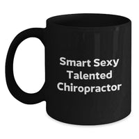 Load image into Gallery viewer, Funny Quirky Chiropractor Gifts from Men Christmas Unique Gifts for Chiropractor Coffee Lovers - Smart Sexy Talented Chiropractor Mug - Main
