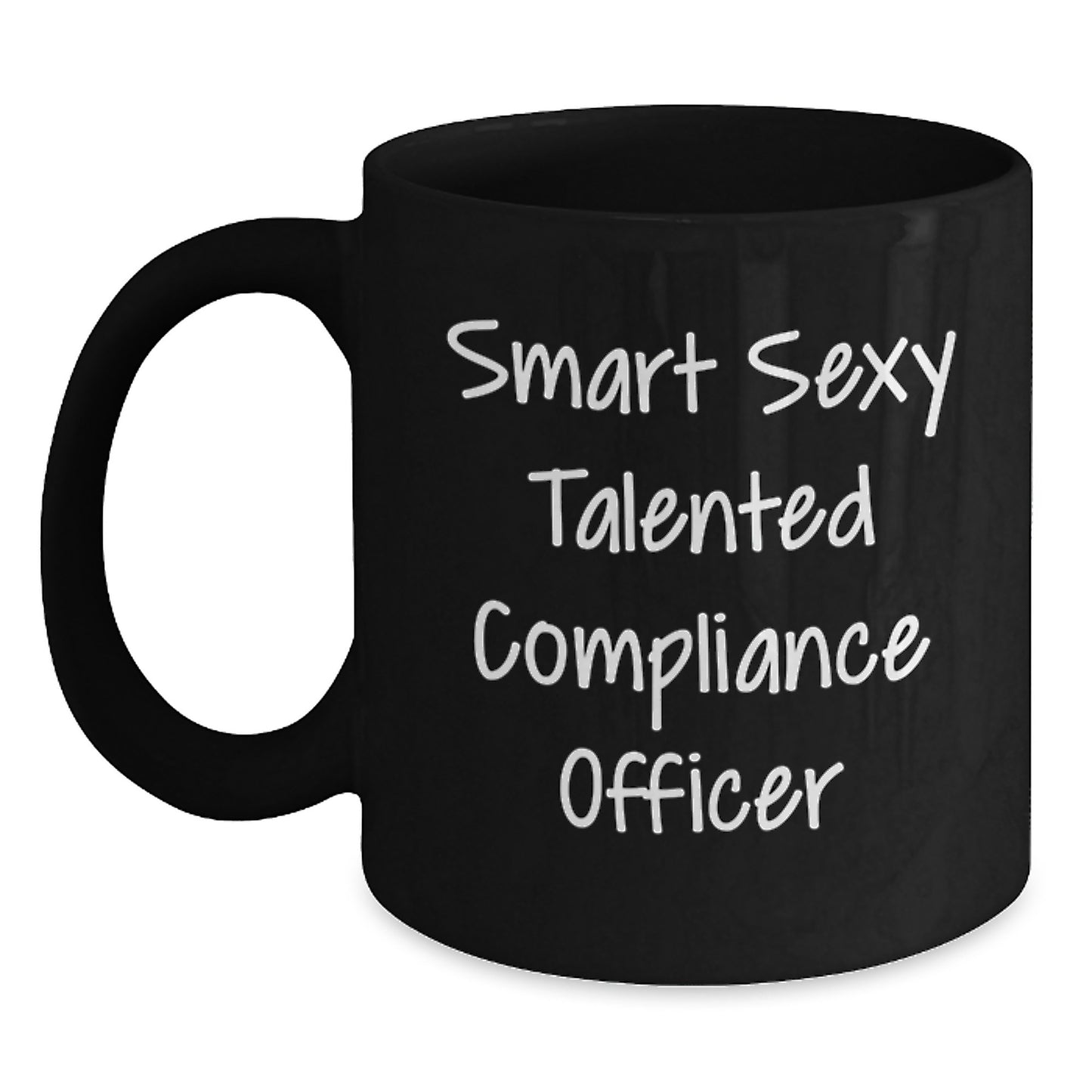 Funny Gift for Smart Sexy Talented Compliance Officer, Black Coffee Mug for Compliance Officer, Graduation Unique Gifts from Coworkers to Compliance Officers - Main