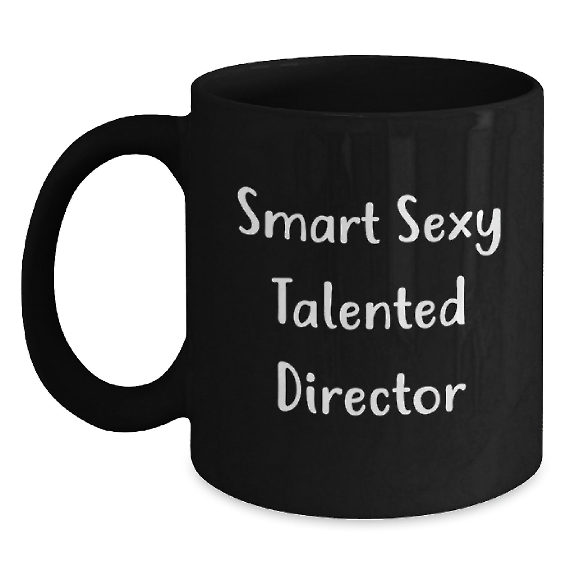 Funny Director Gifts from Men to Men - Smart Sexy Talented Director Black Coffee Mug for Graduation Unique Gifts - Main