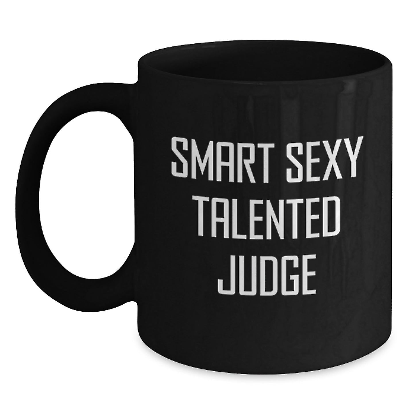 Funny Smart Sexy Talented Judge Black Coffee Mugs Gifts from Friends, Unique Graduation Gifts for Judges, 11oz or 15oz Black Ceramic Mugs - Main
