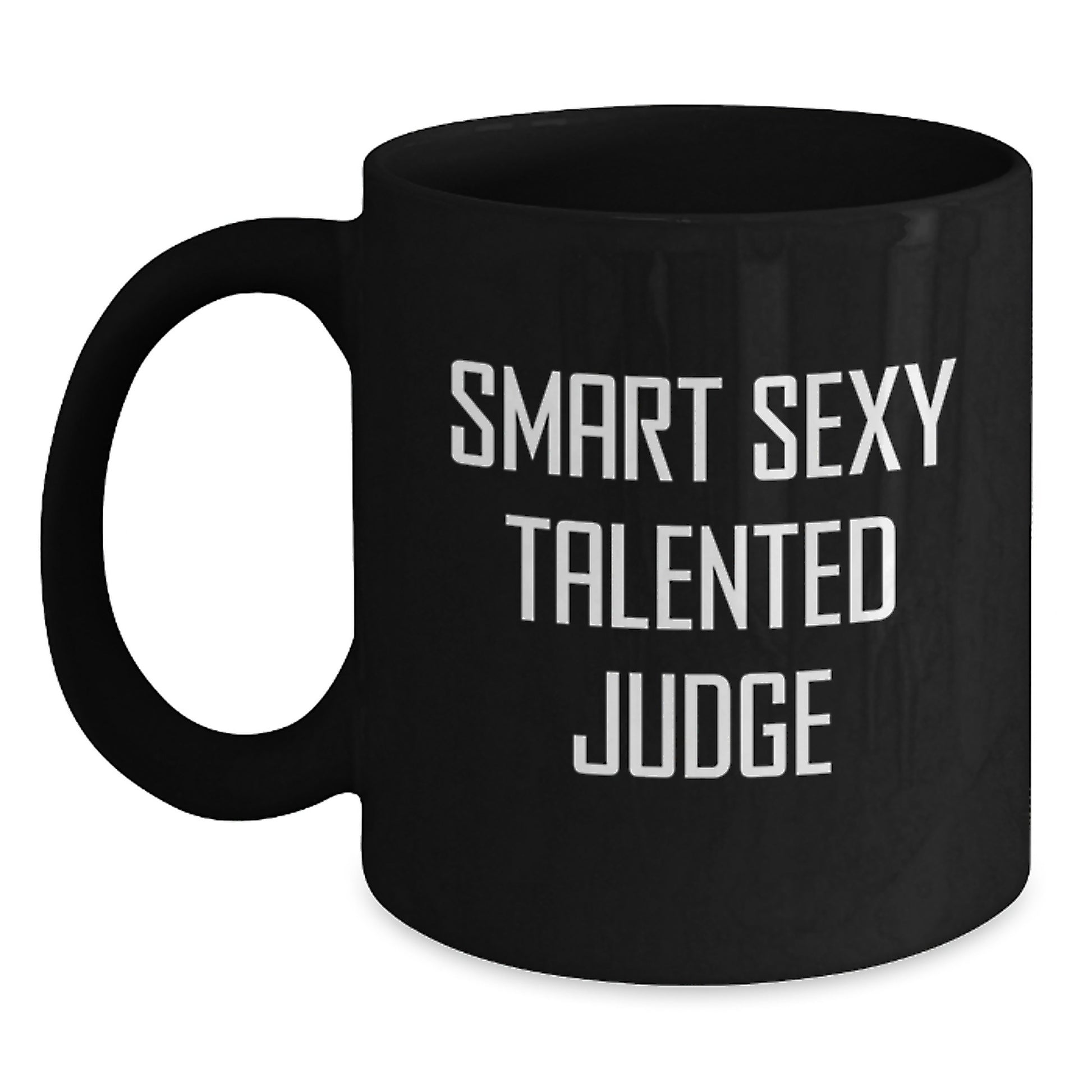 Funny Smart Sexy Talented Judge Black Coffee Mugs Gifts from Friends, Unique Graduation Gifts for Judges, 11oz or 15oz Black Ceramic Mugs - Main