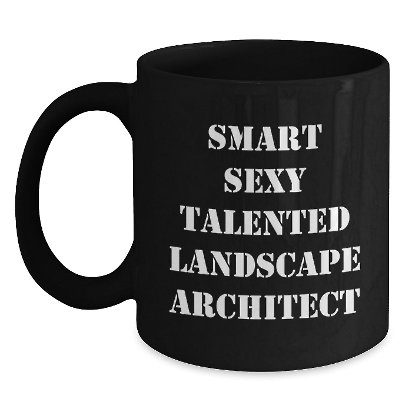 Funny Landscape Architect Gifts from Friends Black Coffee Mug Smart Sexy Talented Landscape Architect Graduation Unique Mugs - Main
