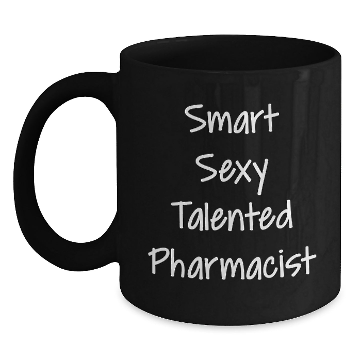 Gifts from Friends, Funny Quote for Smart Sexy Talented Pharmacist, Black Coffee Mug for Graduation Unique Gifts - Main