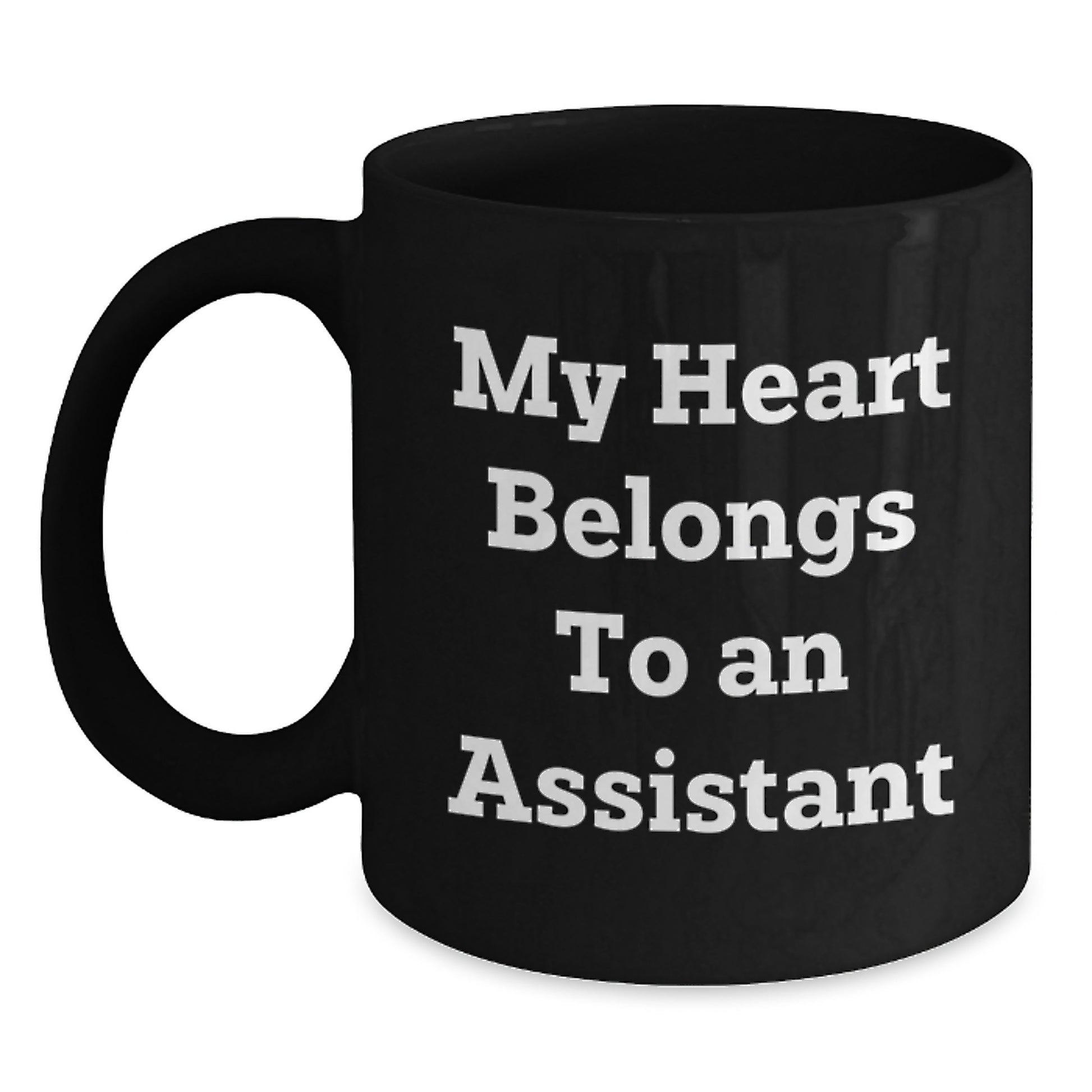 Funny Assistant Gifts from Friends for Graduation Unique Black Coffee Mugs with My Heart Belongs To An Assistant Quote - Main
