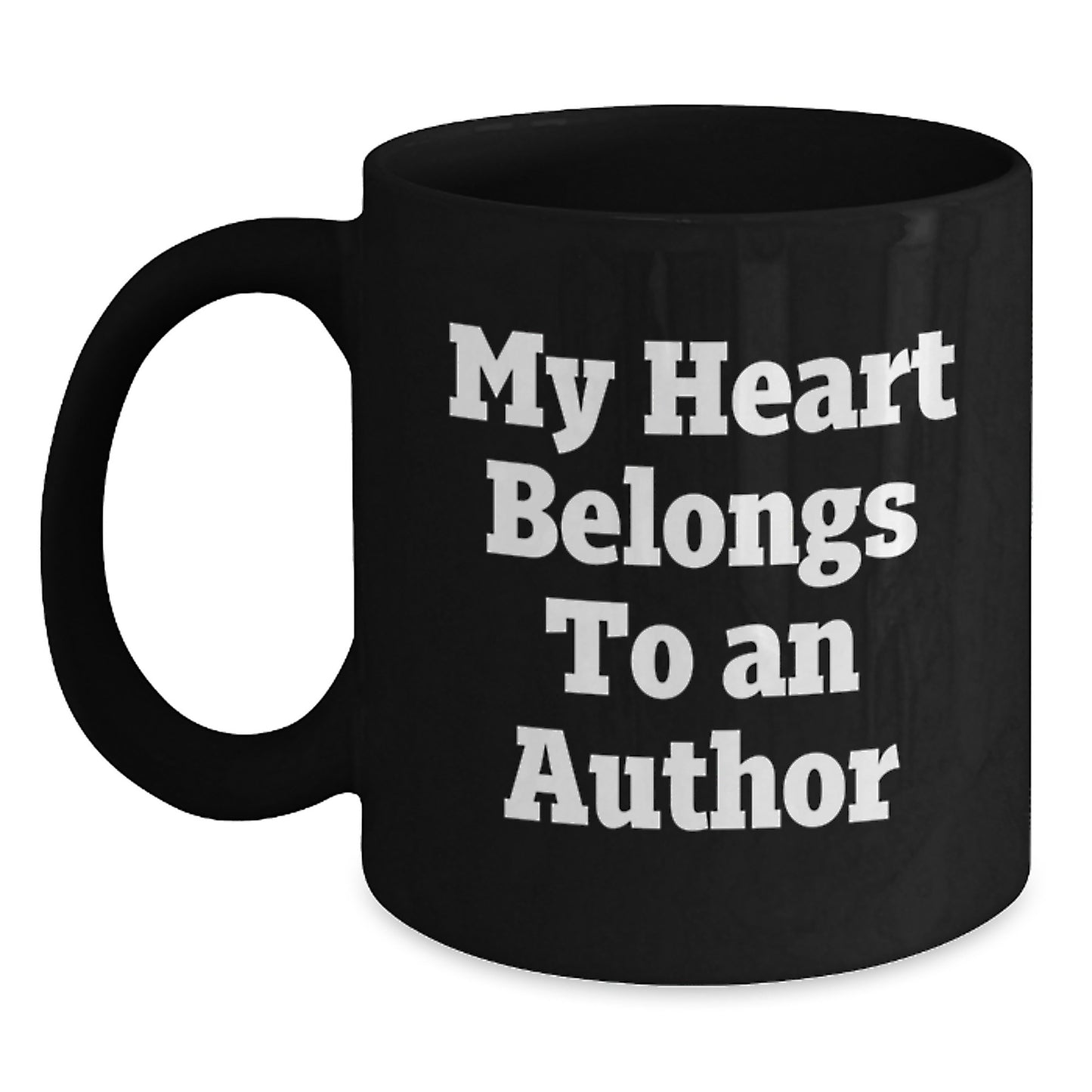 Funny Author Gifts from Friends to Graduation Unique Mugs with My Heart Belongs To An Author Quote - Main