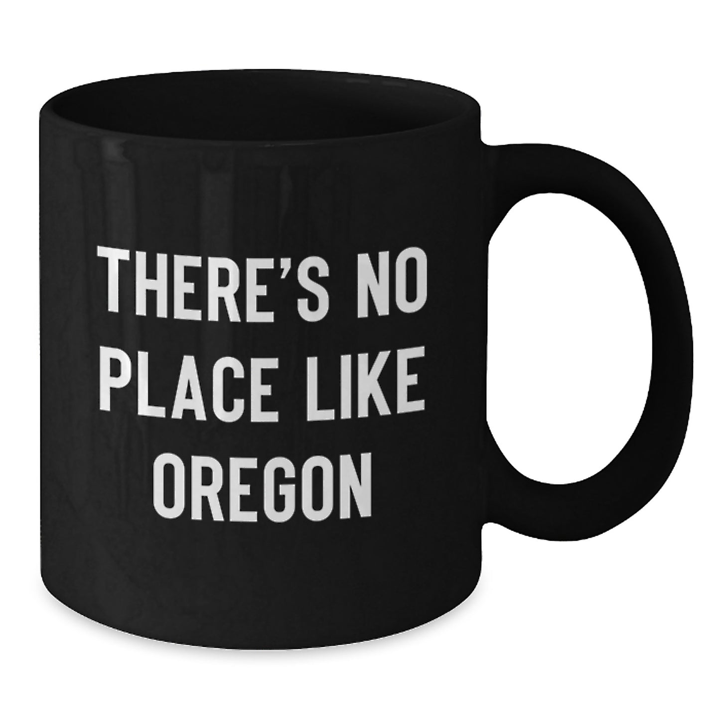 Oregon Black Coffee Mug Funny Quote 'There's No Place Like Oregon' Gifts from Friends for Oregon Graduation - Additional