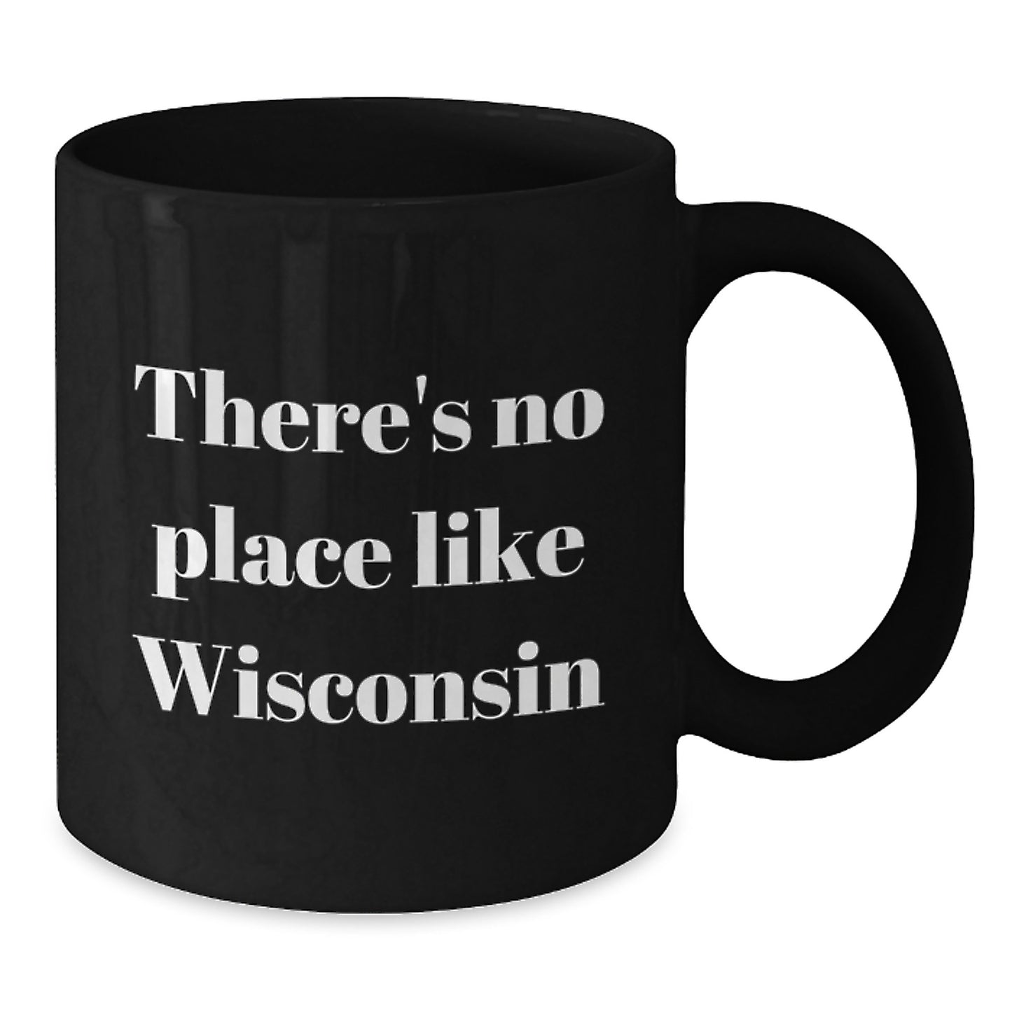 Wisconsin Gifts from Family or Friends - Funny 'There's No Place Like Wisconsin' Black Coffee Mug for Graduation - Additional