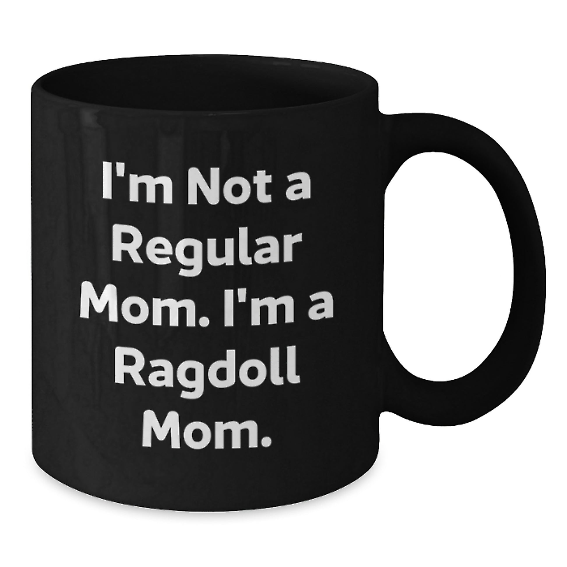 Funny Ragdoll Cat Gifts for Men from Friends, Unique Black Coffee Mug for Graduation, 'I'm Not A Regular Mom. I'm A Ragdoll Mom.' - Additional