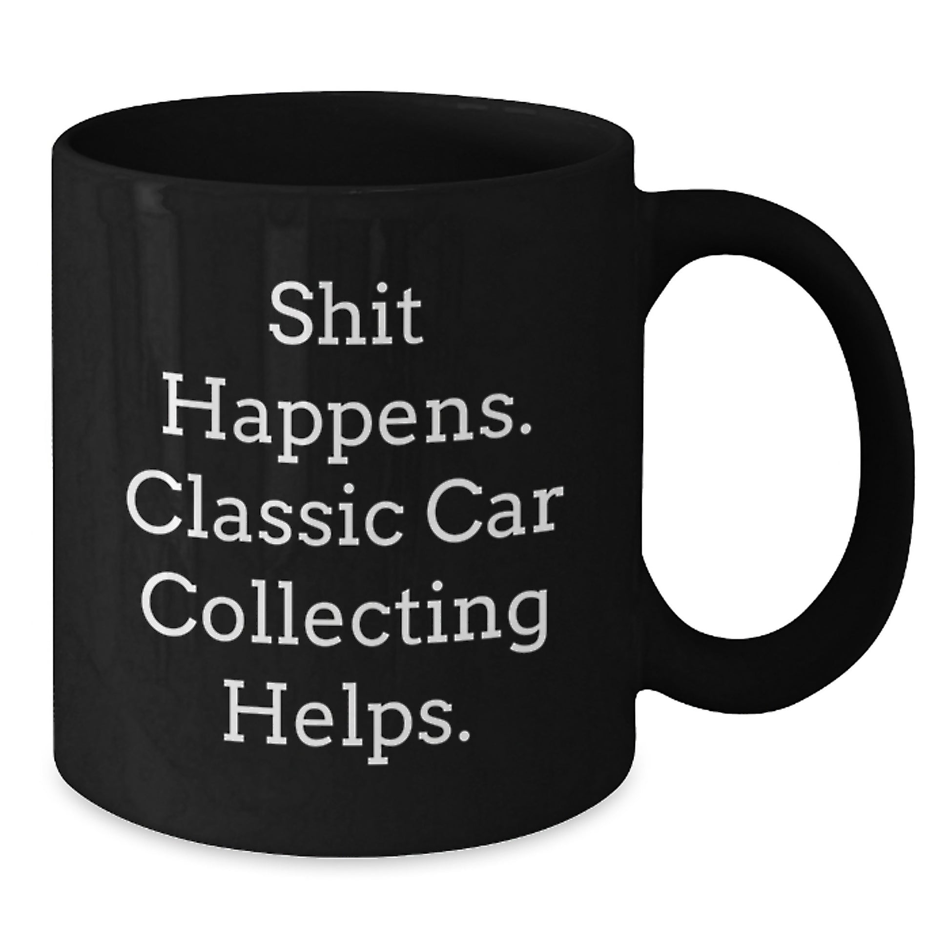 Funny Classic Car Collecting Gifts for Him - Classic Car Enthusiast Black Coffee Mug, Gifts from Men to Friends, Shit Happens, - Additional
