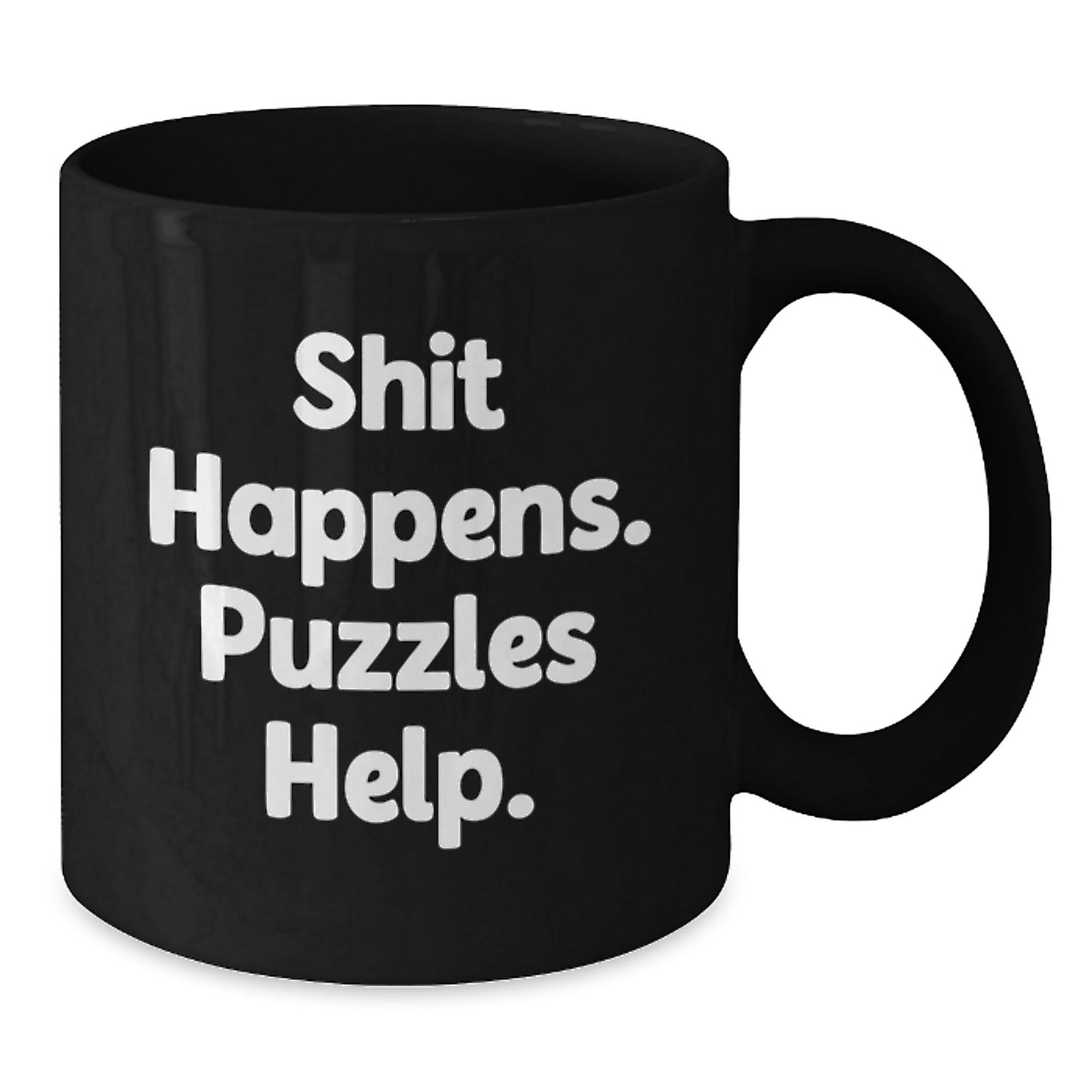 Funny Puzzles Gifts for Friends and Family, Graduation Unique Mugs with Shit Happens. Puzzles Help., Black Coffee Mug for Puzzles Lover - Additional