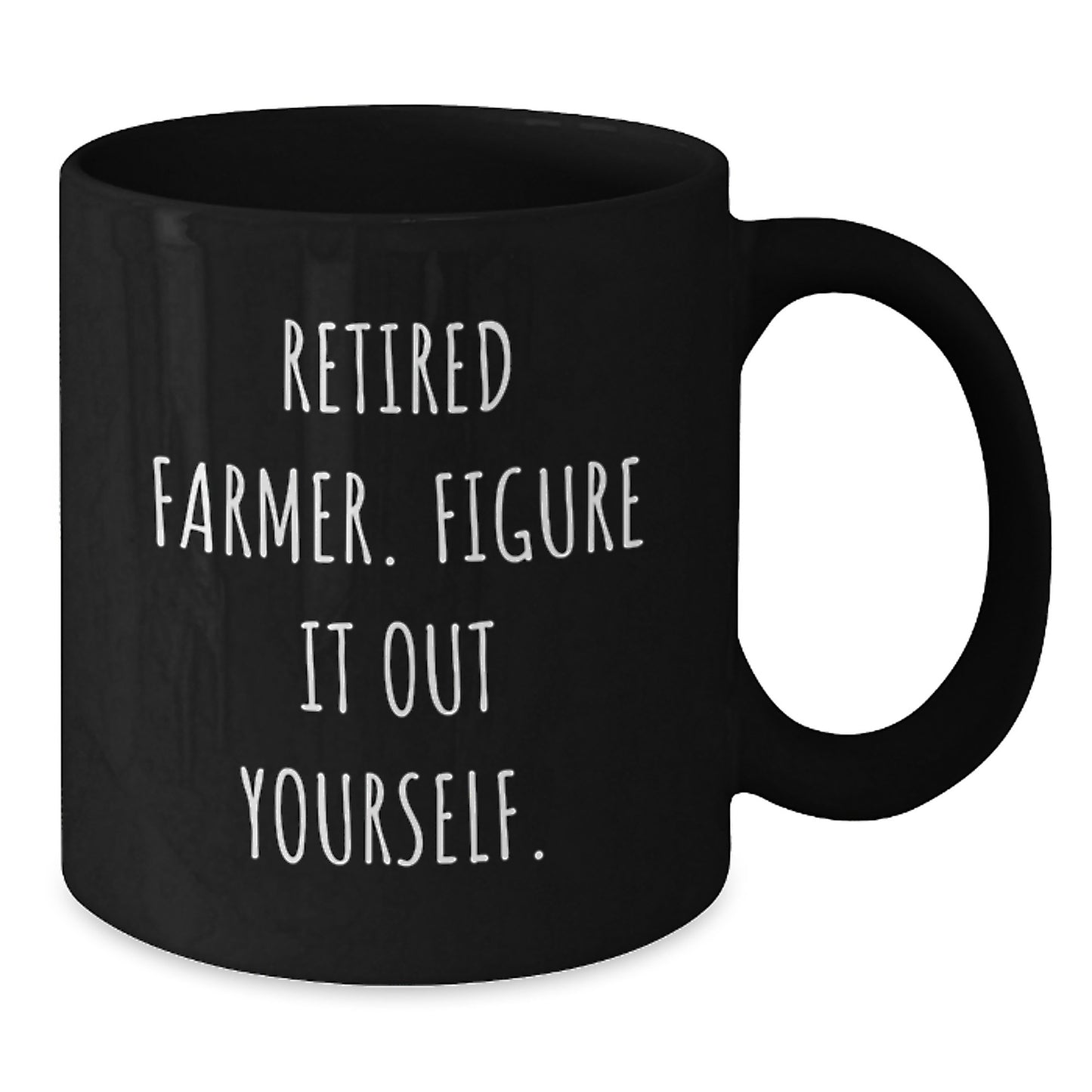 Funny Quote Gifts for Farmer - Black Coffee Mug from Friends for Valentine's - Additional