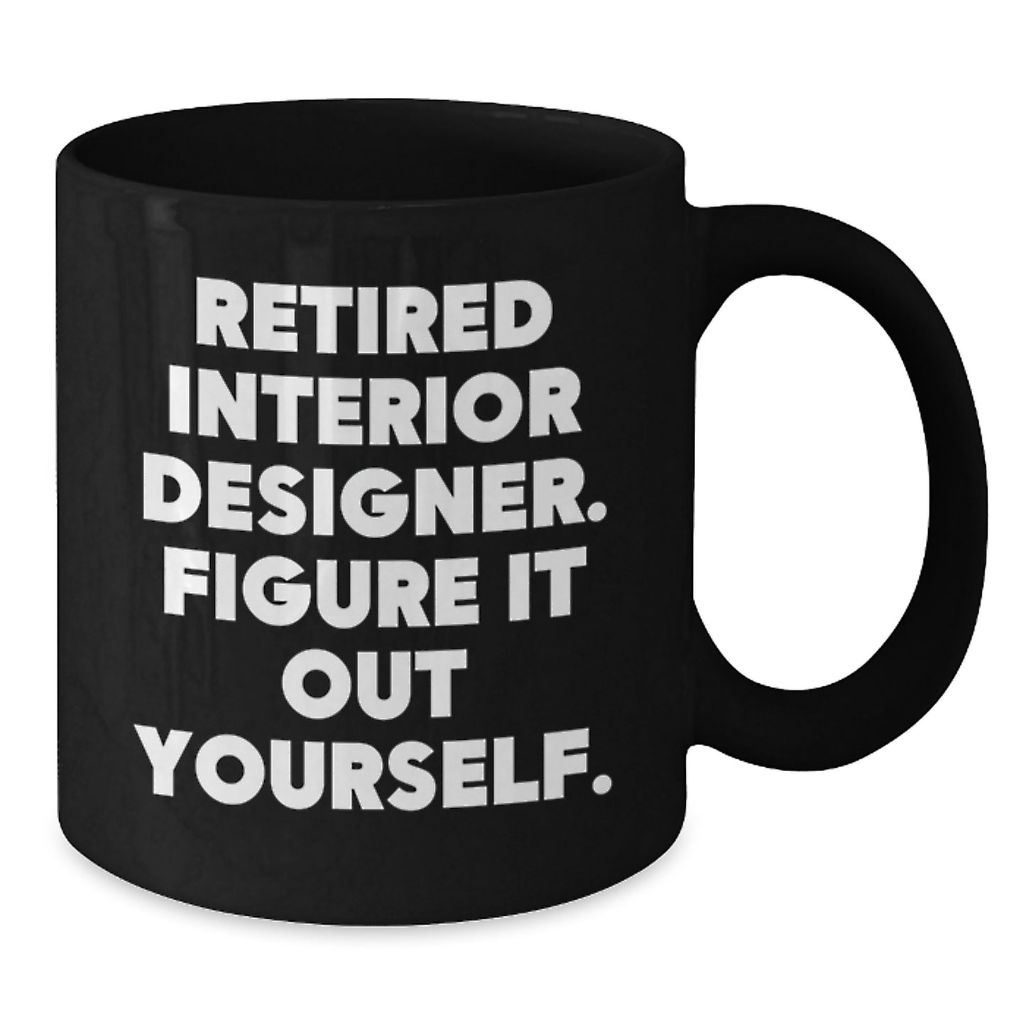 Funny Interior Designer Gifts from Friends Gifts for Interior Designer Men Black Coffee Mug - Additional