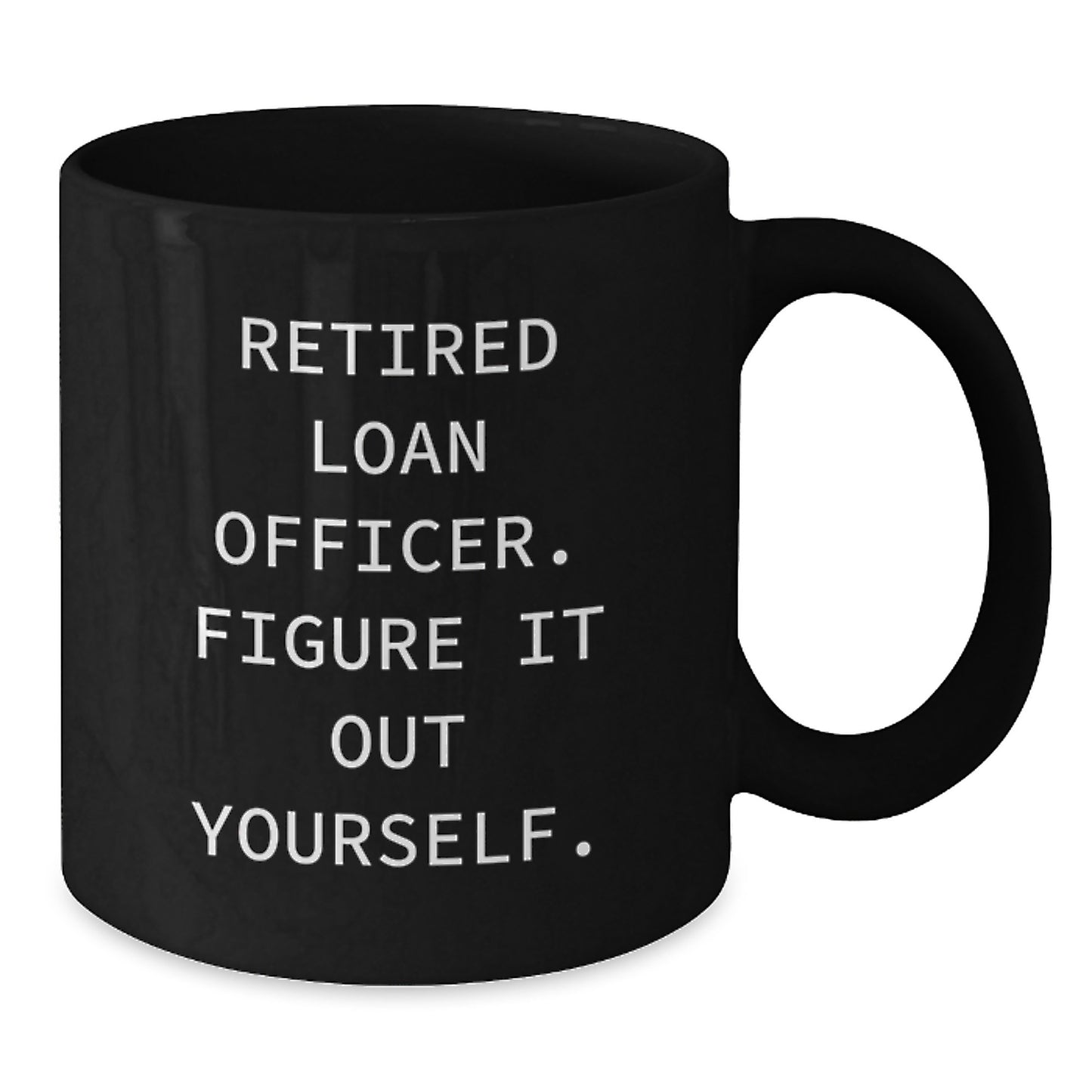 Funny Gift for Loan Officer Friends from Men, Unique Graduation Gifts for Men, Inspirational Black Coffee Mug - Additional