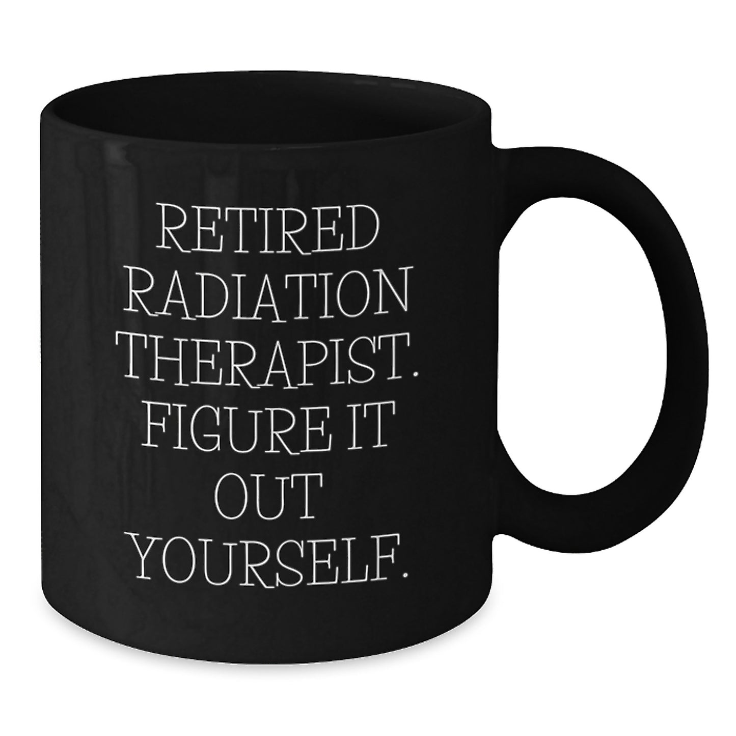 Funny Quote for Radiation Therapist Graduation Unique Gifts from Family Friends Coworkers - Additional
