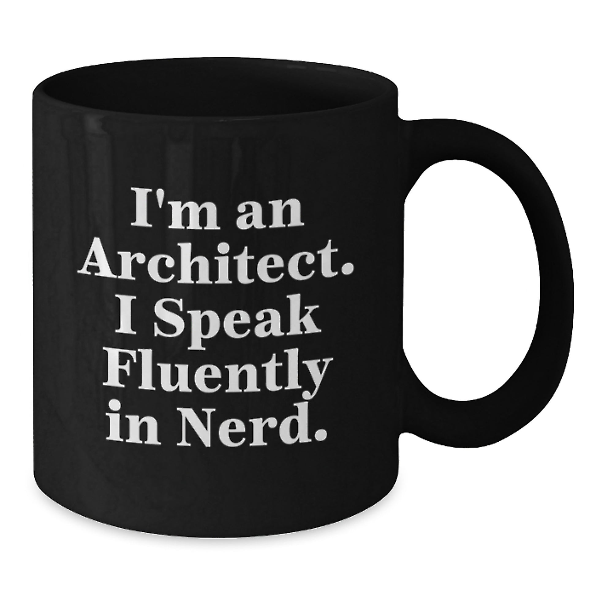 Funny Architect Gifts for Men, Unique Black Coffee Mug, Valentine's Unique Gifts from Friends, Perfect for Coworkers, Family, or Loved Ones, I'm An Architect. I Speak Fluently In genius. - Additional
