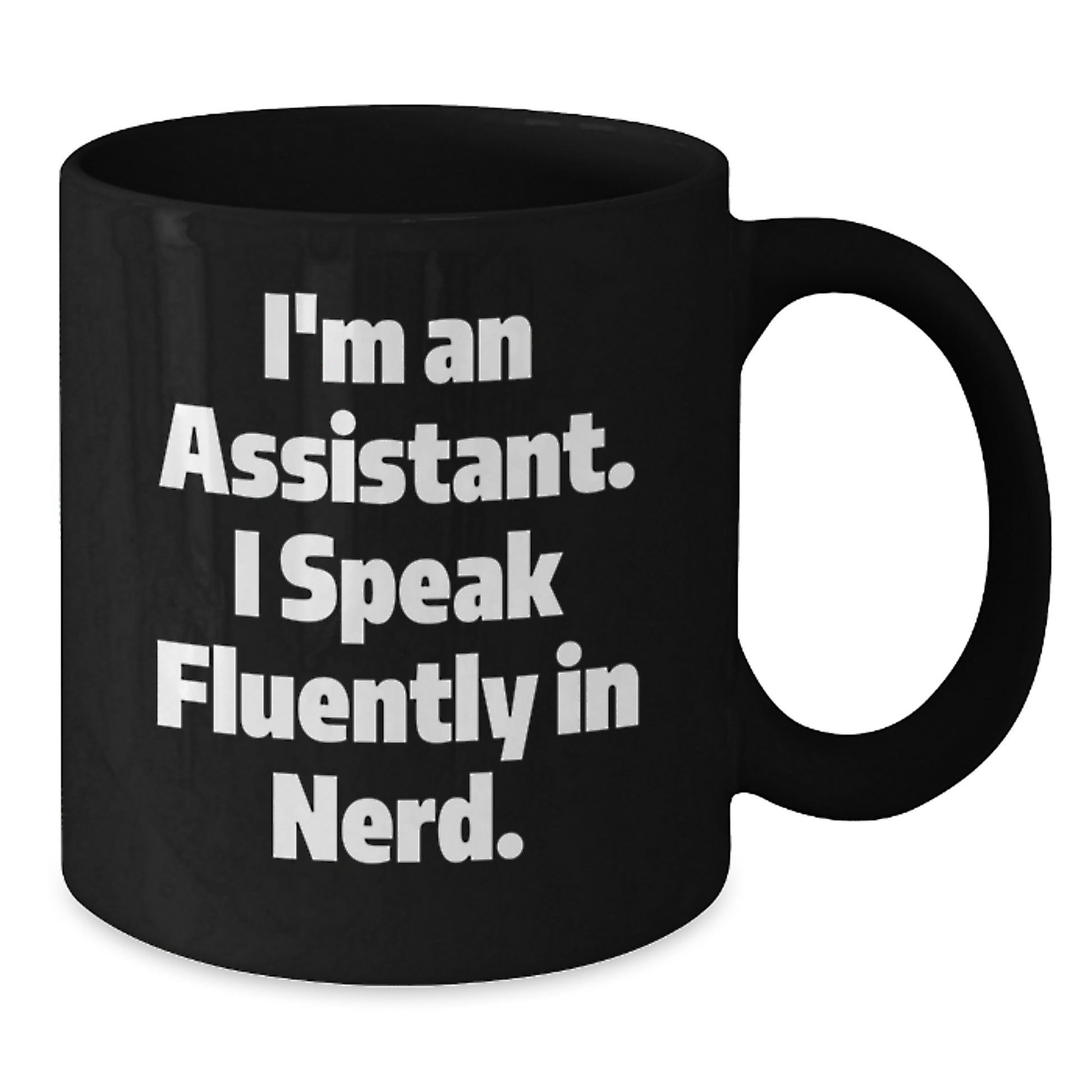 Funny Assistant Gifts for Men, Women, Friends from Coworkers, Family, Black Coffee Mug I'm An Assistant. I Speak Fluently In genius. Christmas Unique - Additional
