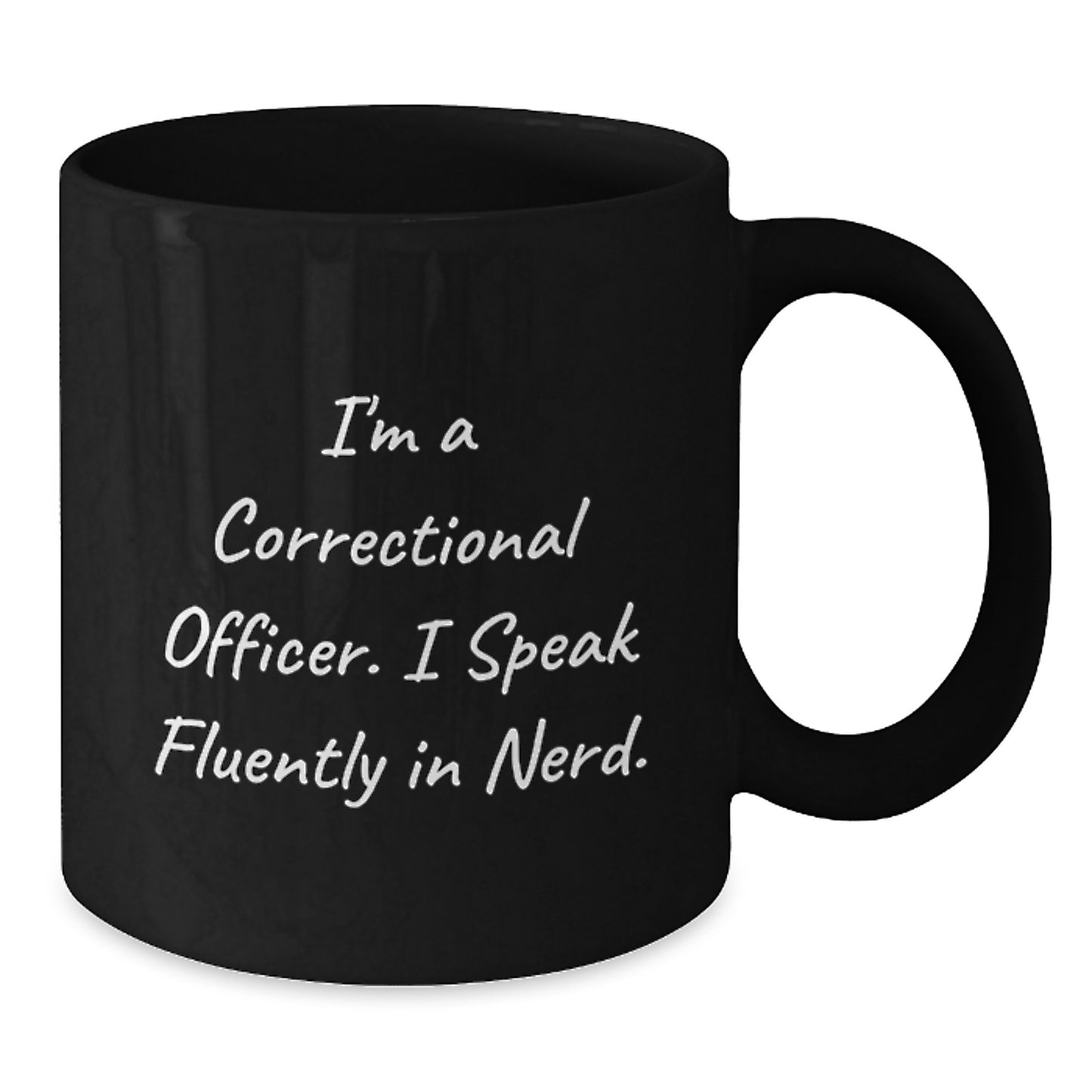 Funny Gifts from Friends to Correctional Officers, Correctional Officer Coffee Lovers, 'I'm A Correctional Officer. I Speak Fluently In genius.' Black Coffee Mug, Graduation Unique Gifts for Men - Additional