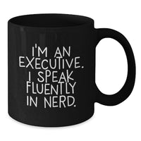 Load image into Gallery viewer, Executive Black Coffee Mug Funny Quote Gifts from Men to Executive Friends on Valentine's Unique - Additional
