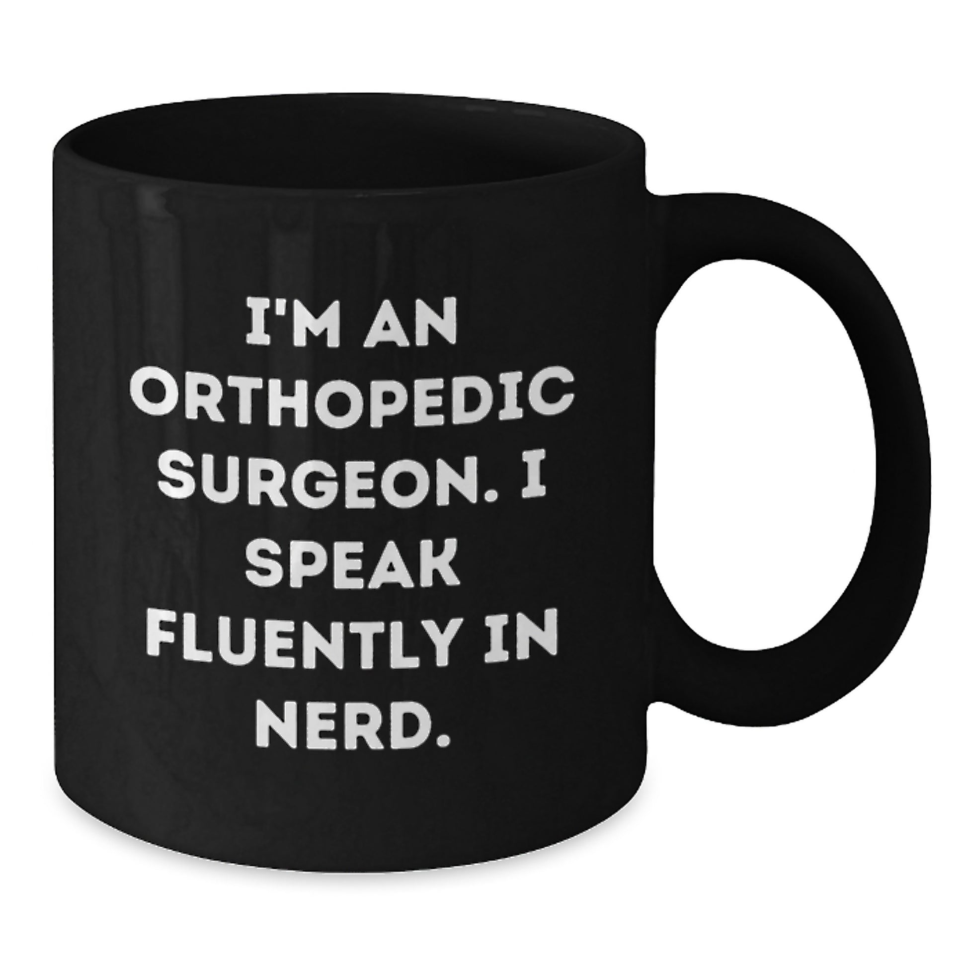 Funny Orthopedic Surgeon Quote Gifts from Friends to Men Black Coffee Mug for Graduation Unique Gifts - Additional