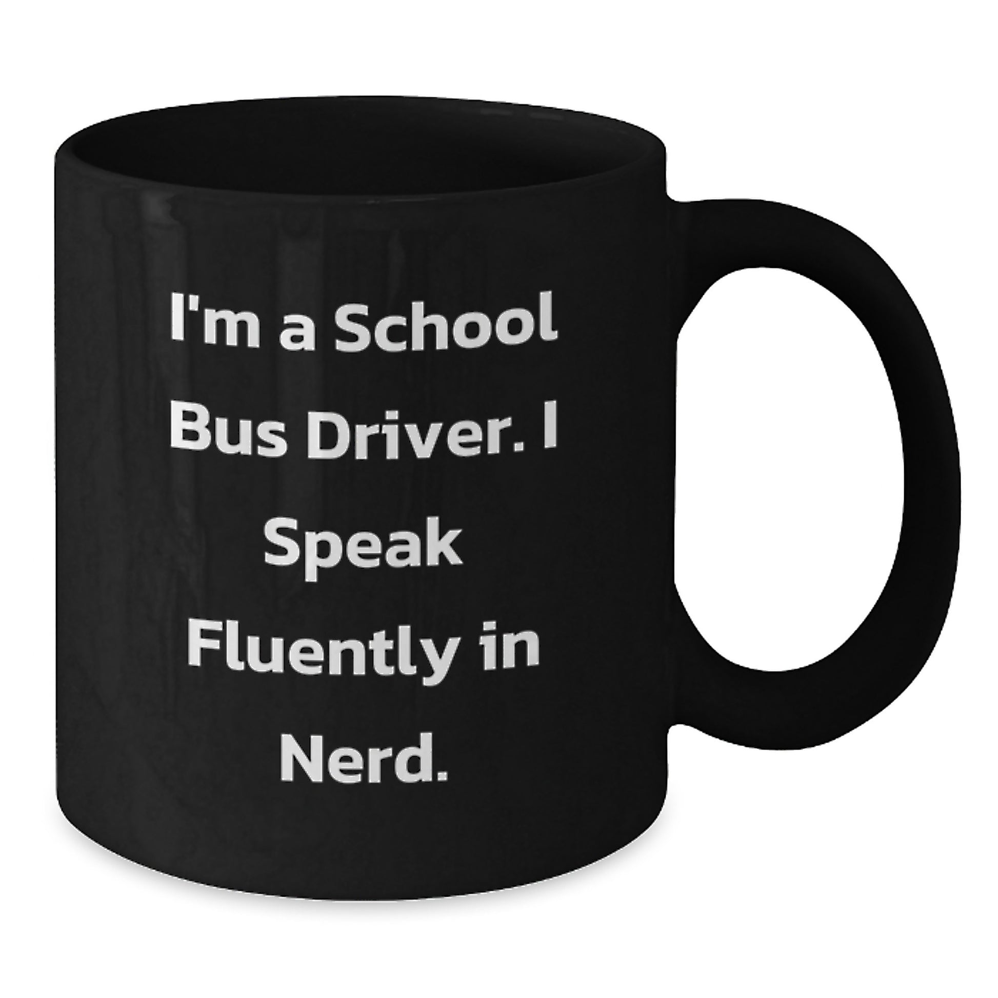 Funny School Bus Driver Gifts from Friends, School Bus Driver Black Coffee Mug for Graduation Unique Gifts, I'm A School Bus Driver. I Speak Fluently In 'genius' - Additional