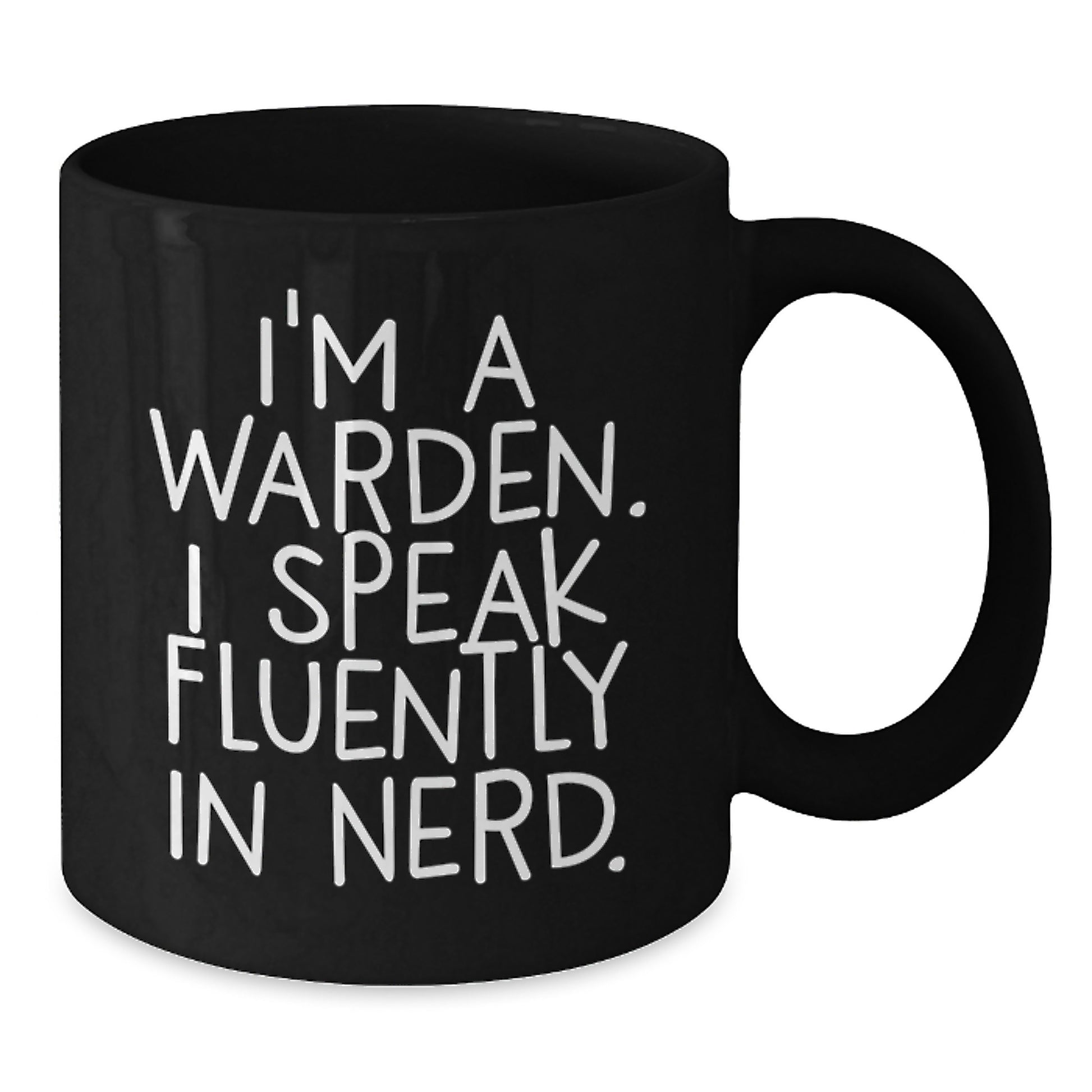 Funny Warden Black Coffee Mug Gifts from Men to Warden Graduation Unique Gifts for Warden - Additional