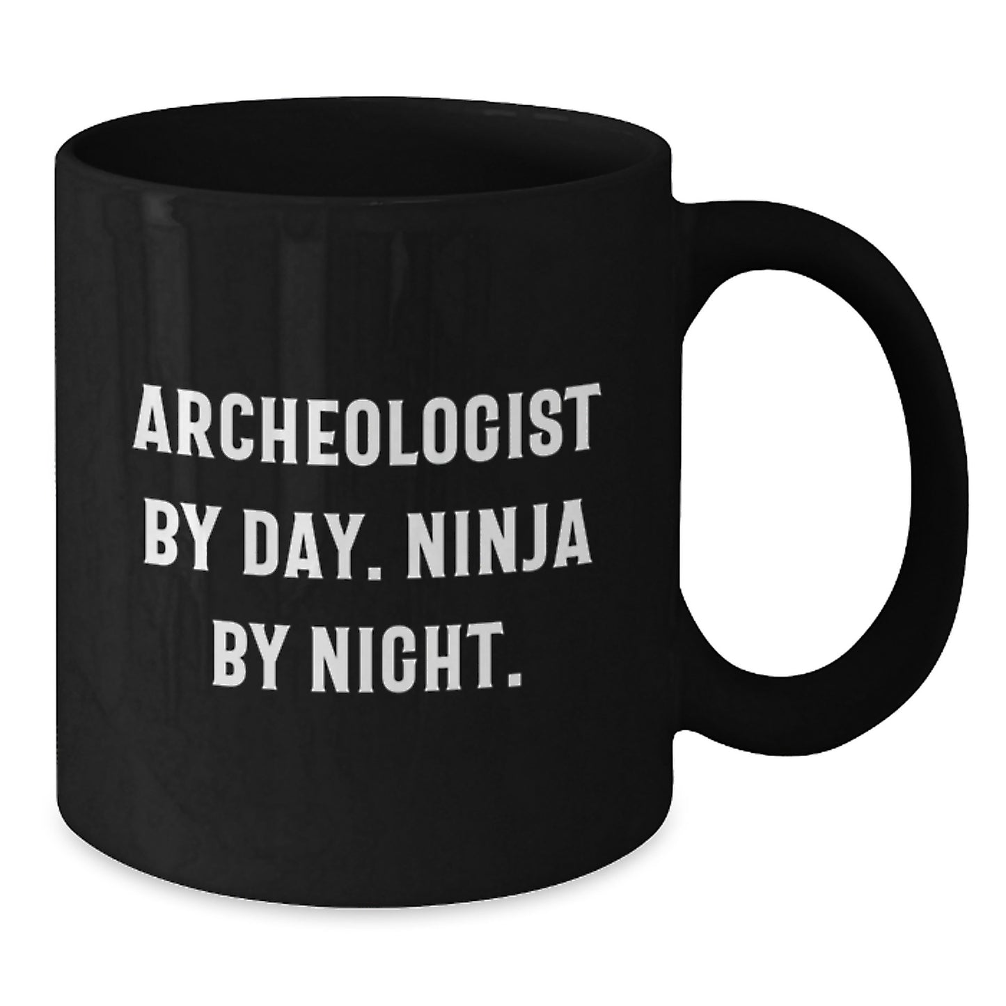 Archeologist Gifts for Him - Funny Quote - Graduation Unique Mugs for Coffee Lovers from Friends - Archeologist By Day Ninja By Night Black Ceramic Mug - Additional
