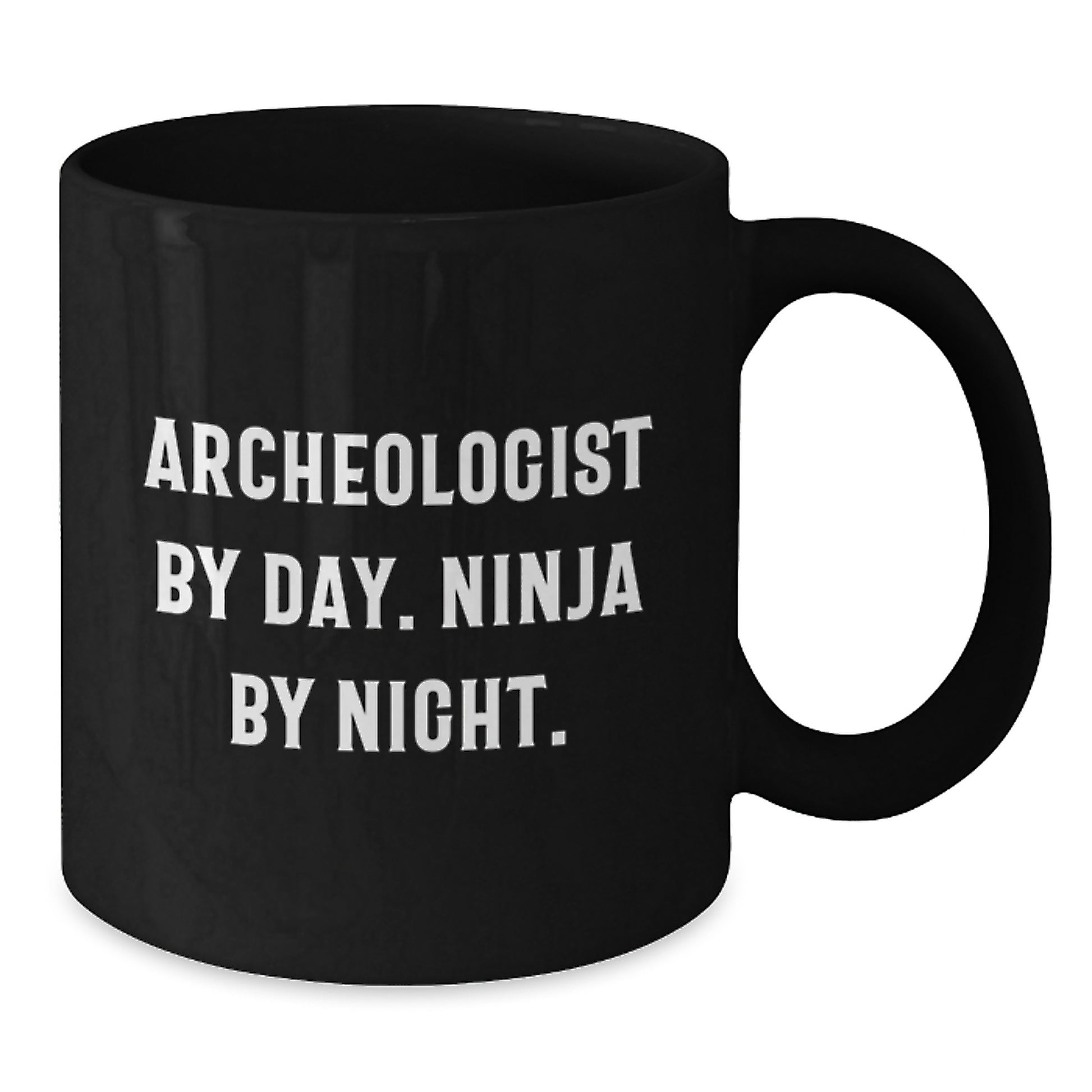 Archeologist Gifts for Him - Funny Quote - Graduation Unique Mugs for Coffee Lovers from Friends - Archeologist By Day Ninja By Night Black Ceramic Mug - Additional