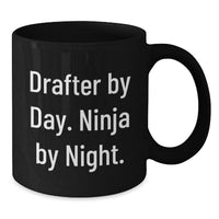 Load image into Gallery viewer, Drafter By Day Ninja By Night Funny Black Coffee Mugs Gifts from Friends for Men and Women, Drafter Unique Gifts for Christmas - Additional
