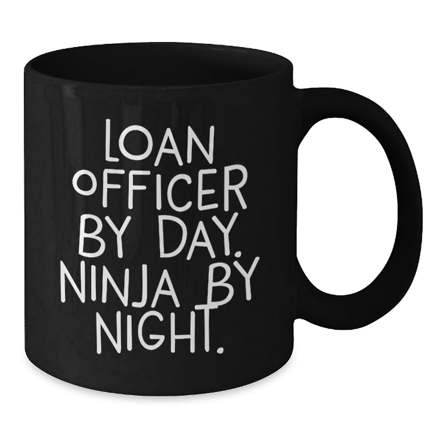 Funny Loan Officer Gifts, Unique Graduation Mugs, 'Loan Officer By Day. Ninja By Night.' Coffee Mug, Black - Additional