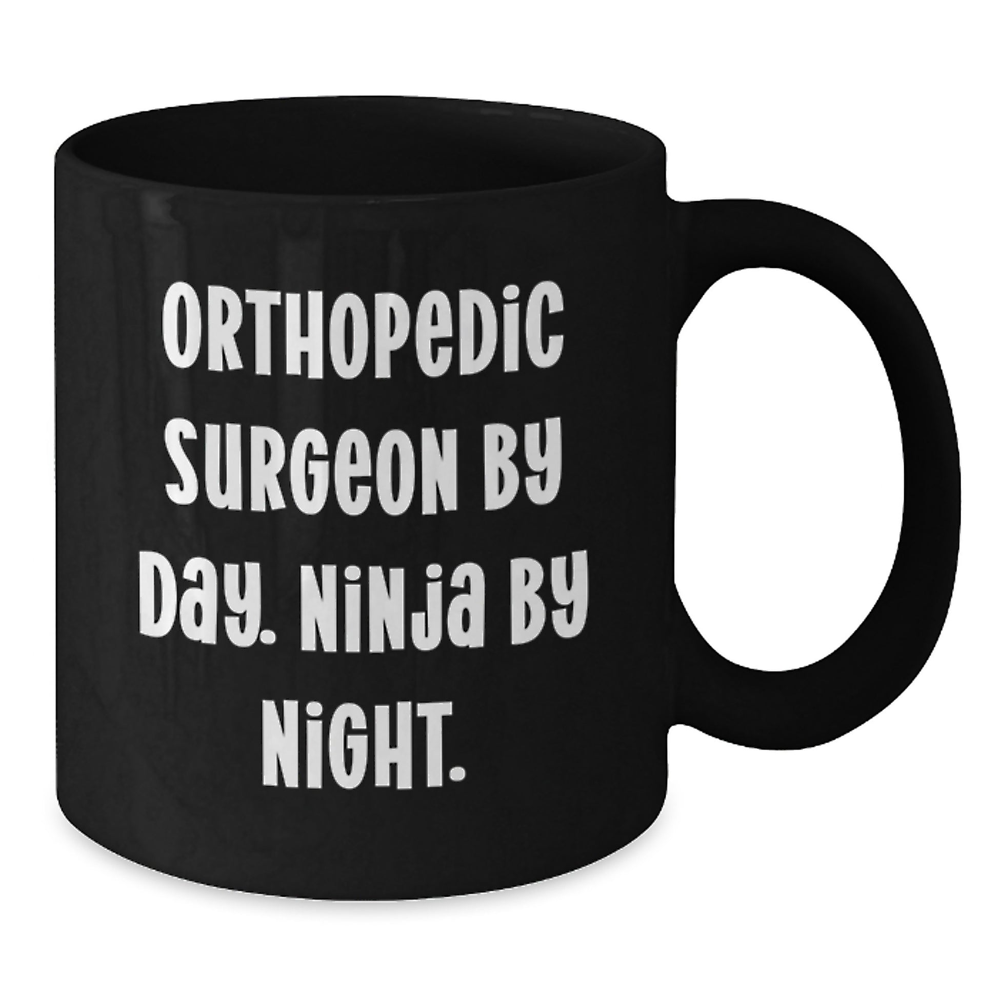 Cute Orthopedic Surgeon Gifts from Friends for Graduation - Black Coffee Mug - 'Orthopedic Surgeon By Day. Ninja By Night.' - Additional