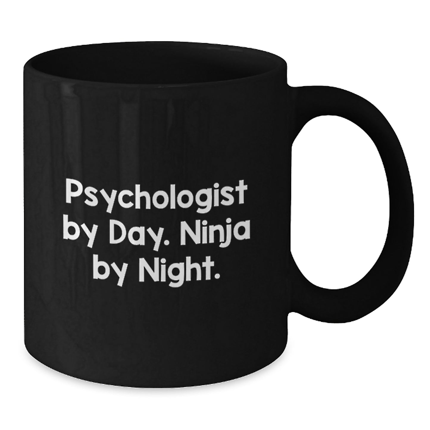 Funny Psychologist Gifts for Men by Psychologist By Day. Ninja By Night. - Black Coffee Mug for Graduation Unique Gifts from Family - Additional