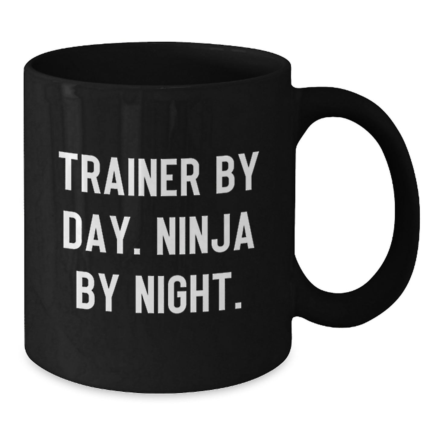 Funny Trainer Gifts from Men to Friends, Black Coffee Mug for Graduation Unique Gifts, Trainer By Day. Ninja By Night. Mug - Additional