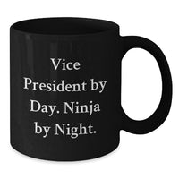 Load image into Gallery viewer, Funny Vice President Gifts for Men, Black Coffee Mug, Valentine's Unique Gifts from Family to Vice President By Day. Ninja By Night. - Additional
