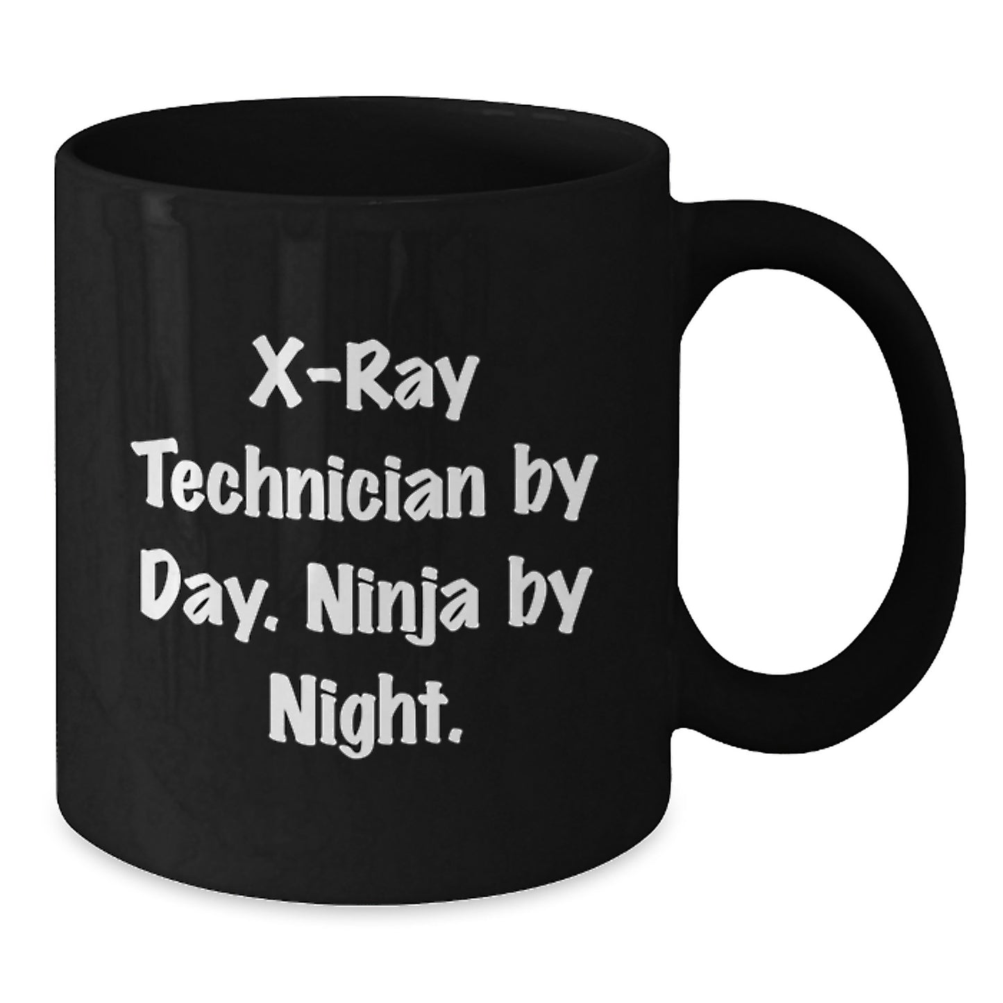 Funny X-Ray Technician Black Coffee Mugs Gifts from Friends for Graduation Unique X-Ray Technician - Additional