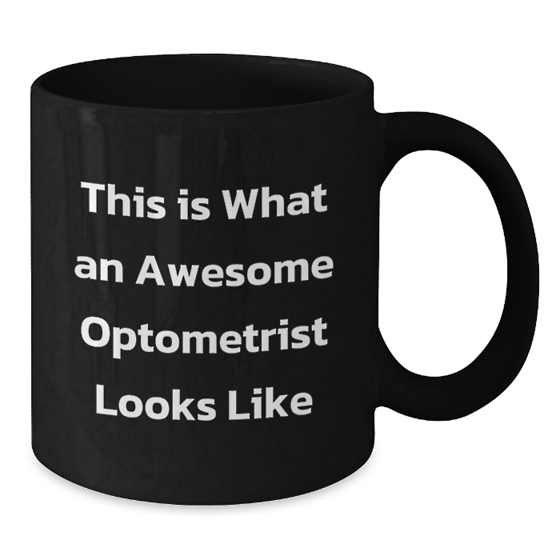 Funny Optometrist Gifts from Men for Graduation Unique Black Coffee Mug - 'This Is What An Awesome Optometrist Looks Like' - Additional