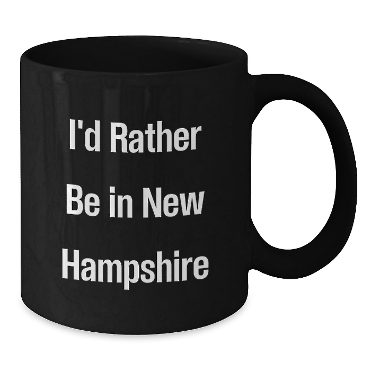 New Hampshire Black Coffee Mug, Funny Quote 'I'd Rather Be In New Hampshire', Ideal Gifts from Friend to Friend for Graduation - Additional