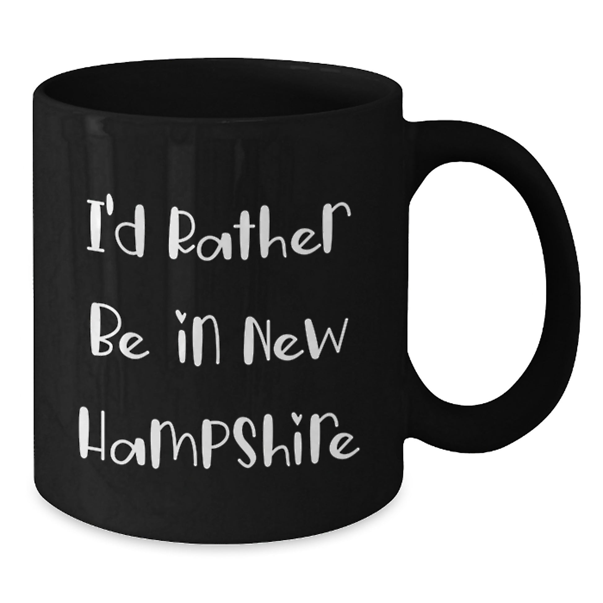 New Hampshire Black Coffee Mug I'd Rather Be In New Hampshire Funny Graduation Gift For Him Her Family Friends - Additional