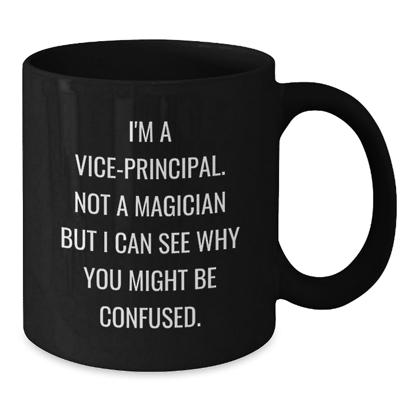 Funny Vice-principal Gifts for Men, Black Coffee Mug from Friends, Unique Graduation Unique Gifts - Additional