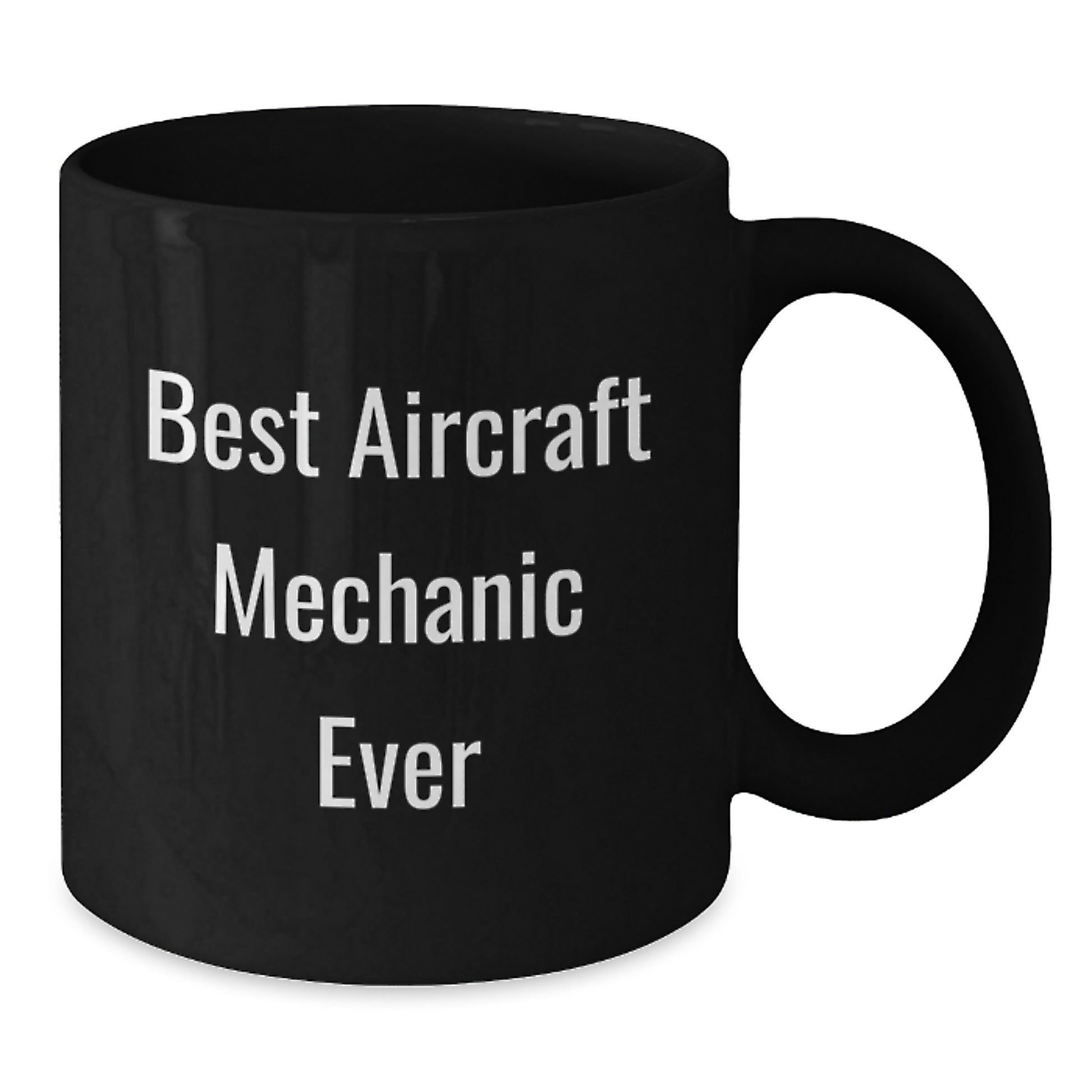Best Aircraft Mechanic Ever Keepsake Ceramic Mug for Him Birthday Gift - Additional