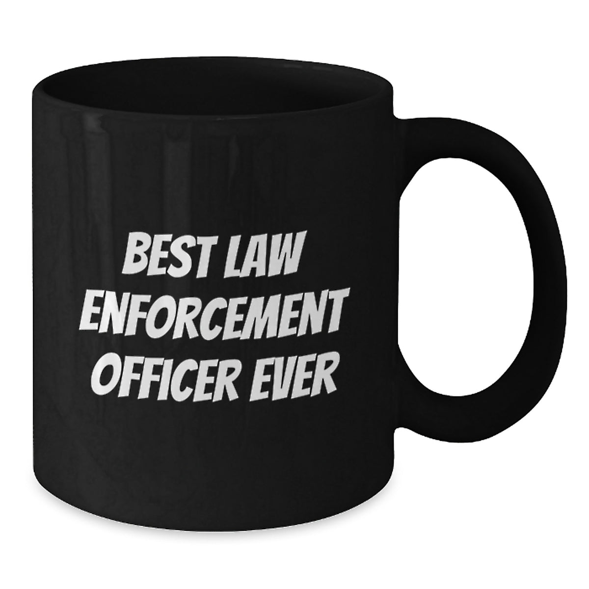 Law Enforcement Officer Gift for Him - Best Law Enforcement Officer Ever - Additional