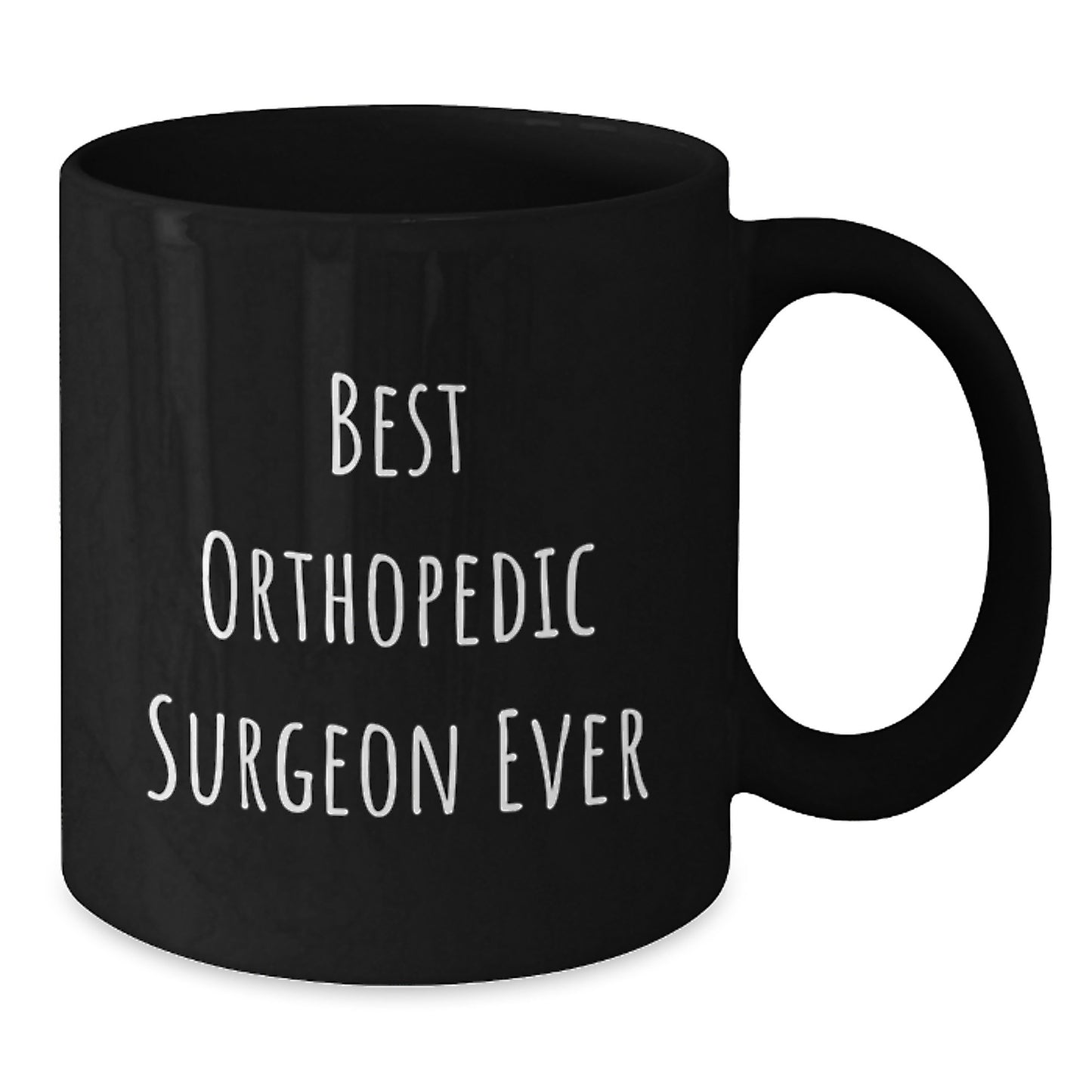 Best Orthopedic Surgeon Ever Black Coffee Mug for Him Birthday Gift - Additional