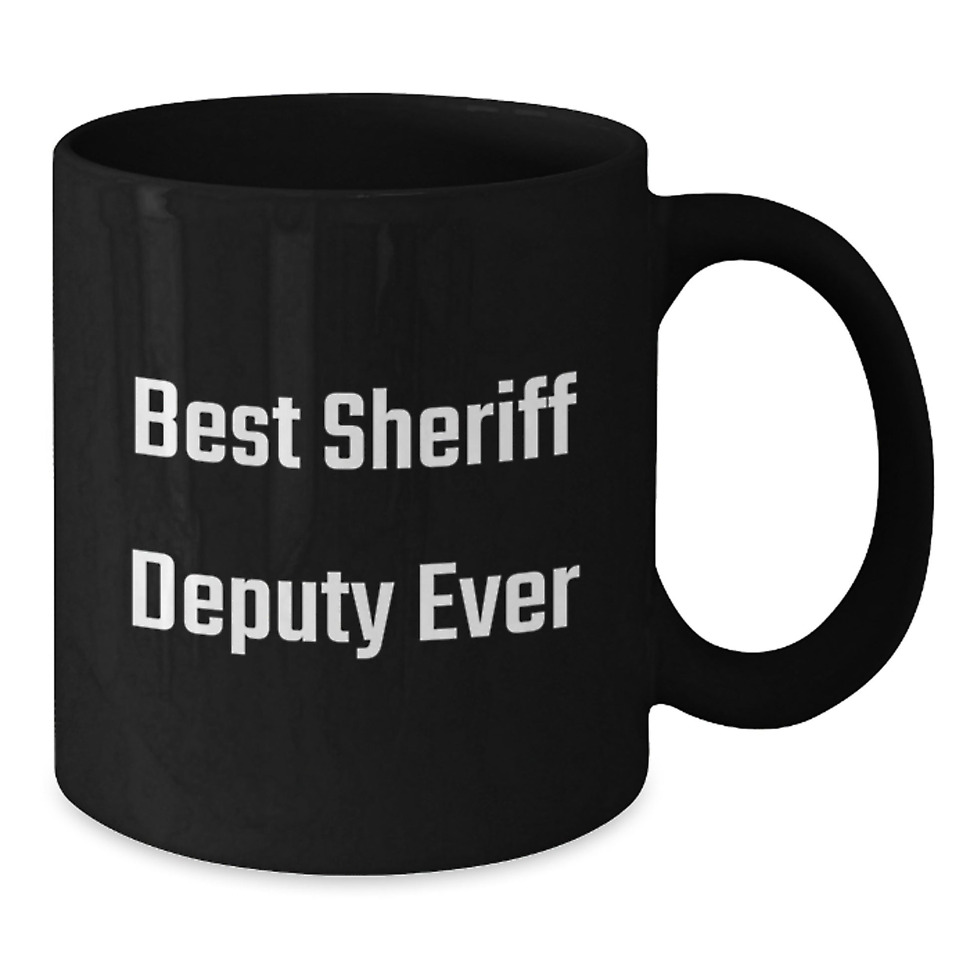 Best Sheriff Deputy Ever Keepsake Ceramic Mug for Him Birthday Gift - Additional