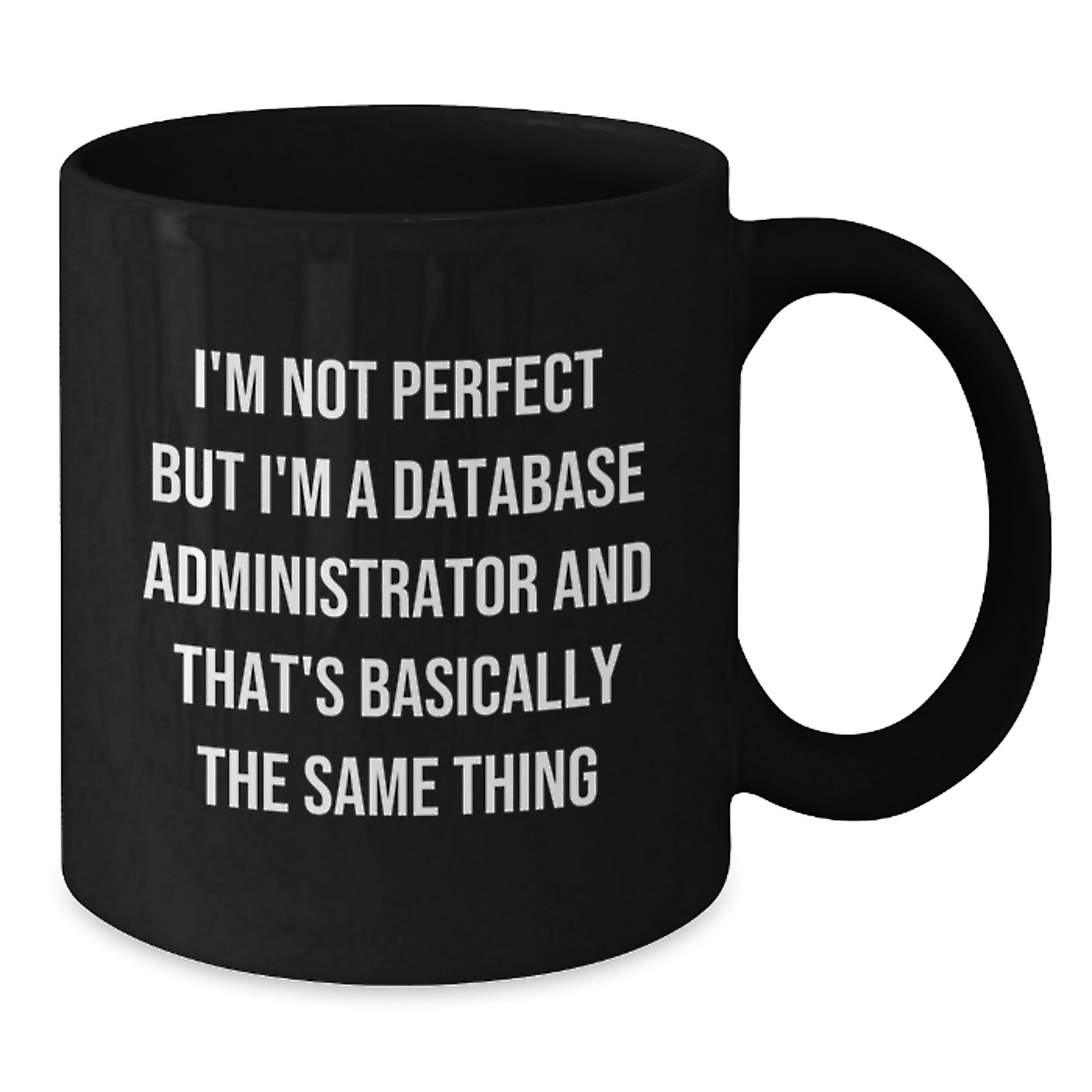 Database Administrator Keepsake Black Coffee Mug for Him Birthday Gift - Additional