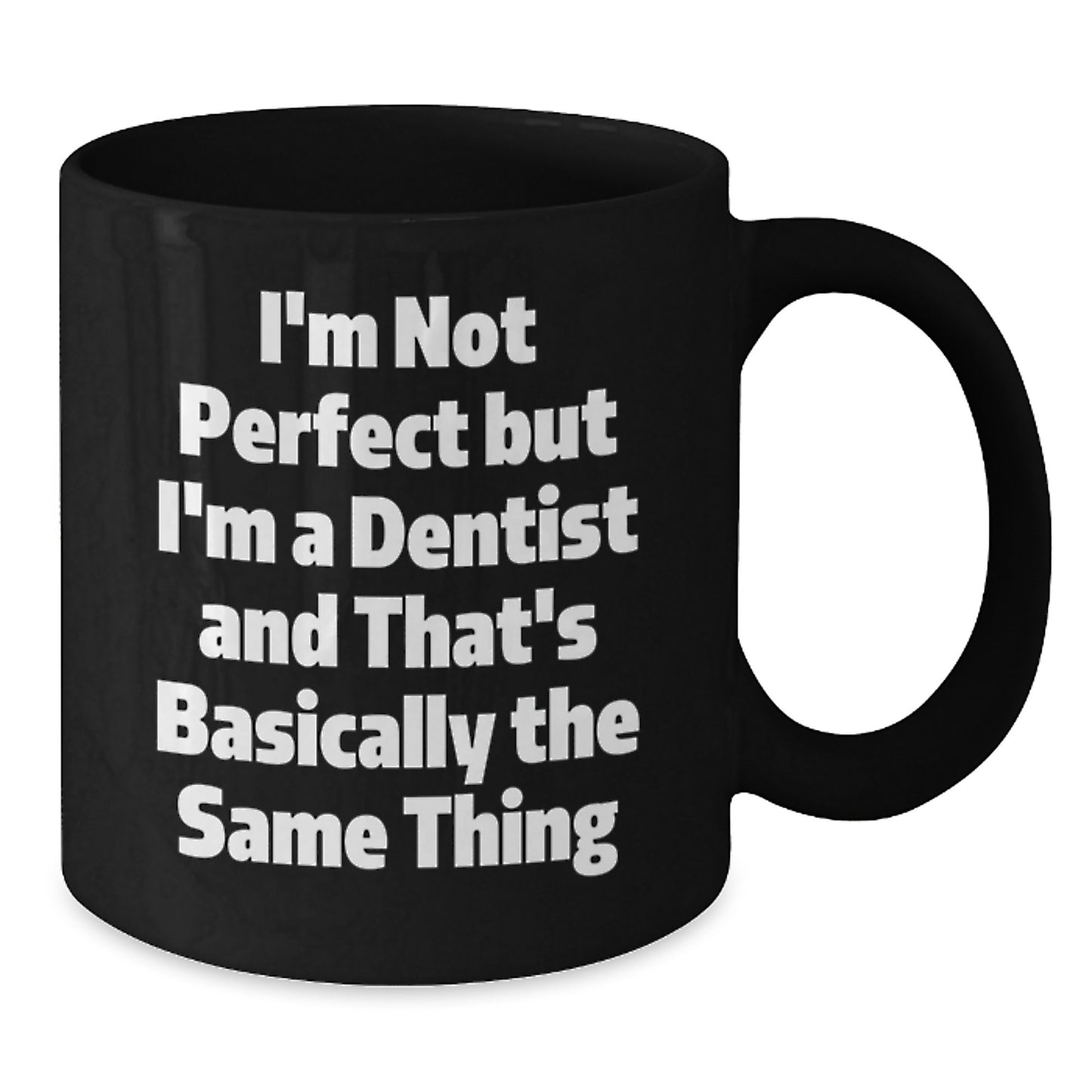 Dentist Dental Pro Black Coffee Mug Keepsake Birthday Gift for Him - Additional