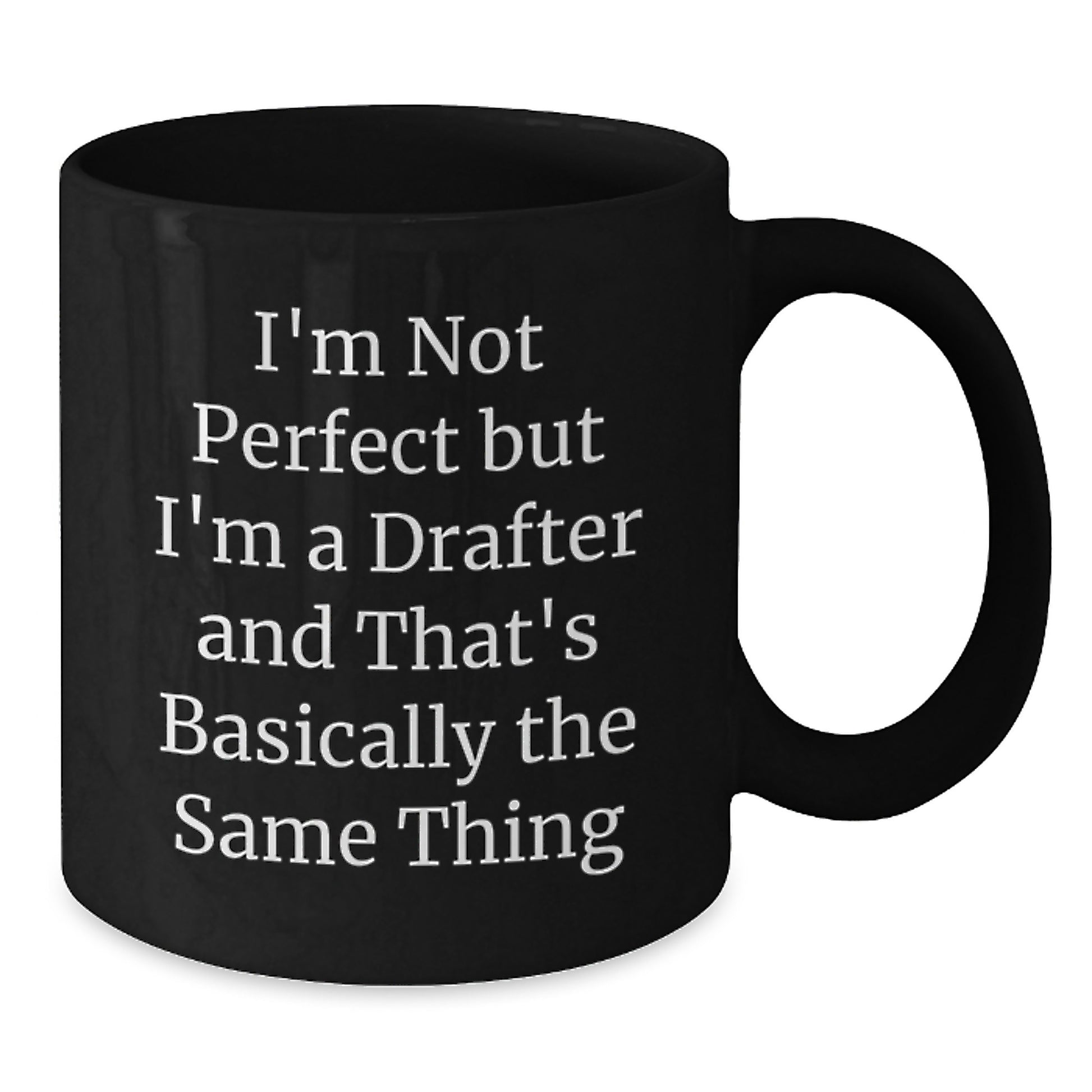 Birthday Gift for Her Not Perfect Drafter Black Coffee Mug Present - Additional