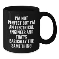 Load image into Gallery viewer, Funny Electrical Engineer Quotes Black Coffee Mug Gifts for Electrical Engineers from Friends - Additional
