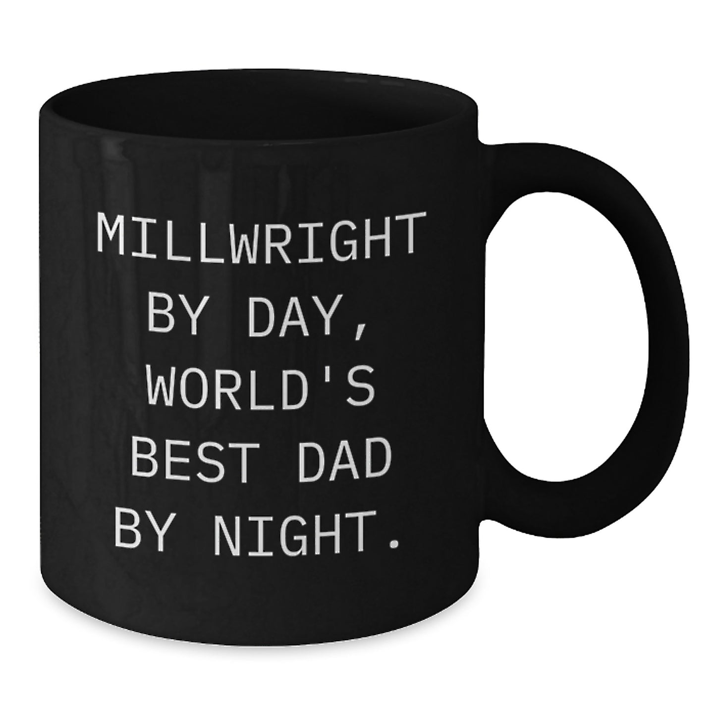 For Him Coffee Mug Millwright By Day, World's Best Dad By Night Gift - Additional