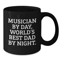 Load image into Gallery viewer, Funny Musician Gifts from Dad, Musician Dad Black Coffee Mug for Musician Enthusiasts, Unique Musician Christmas Unique Gifts for Men - Additional
