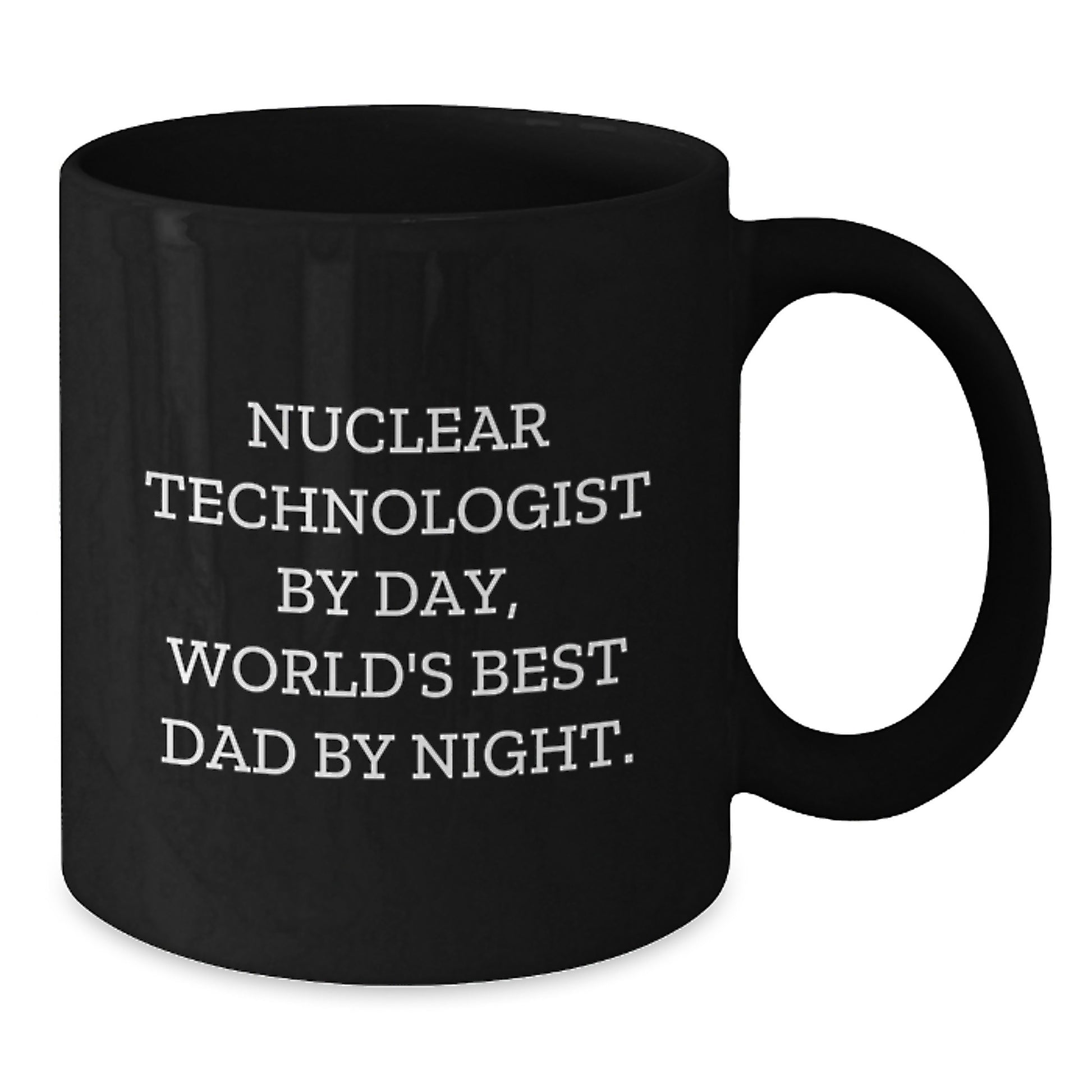 Nuclear Technologist Keepsake Black Coffee Mug for Him Birthday Gift - Additional