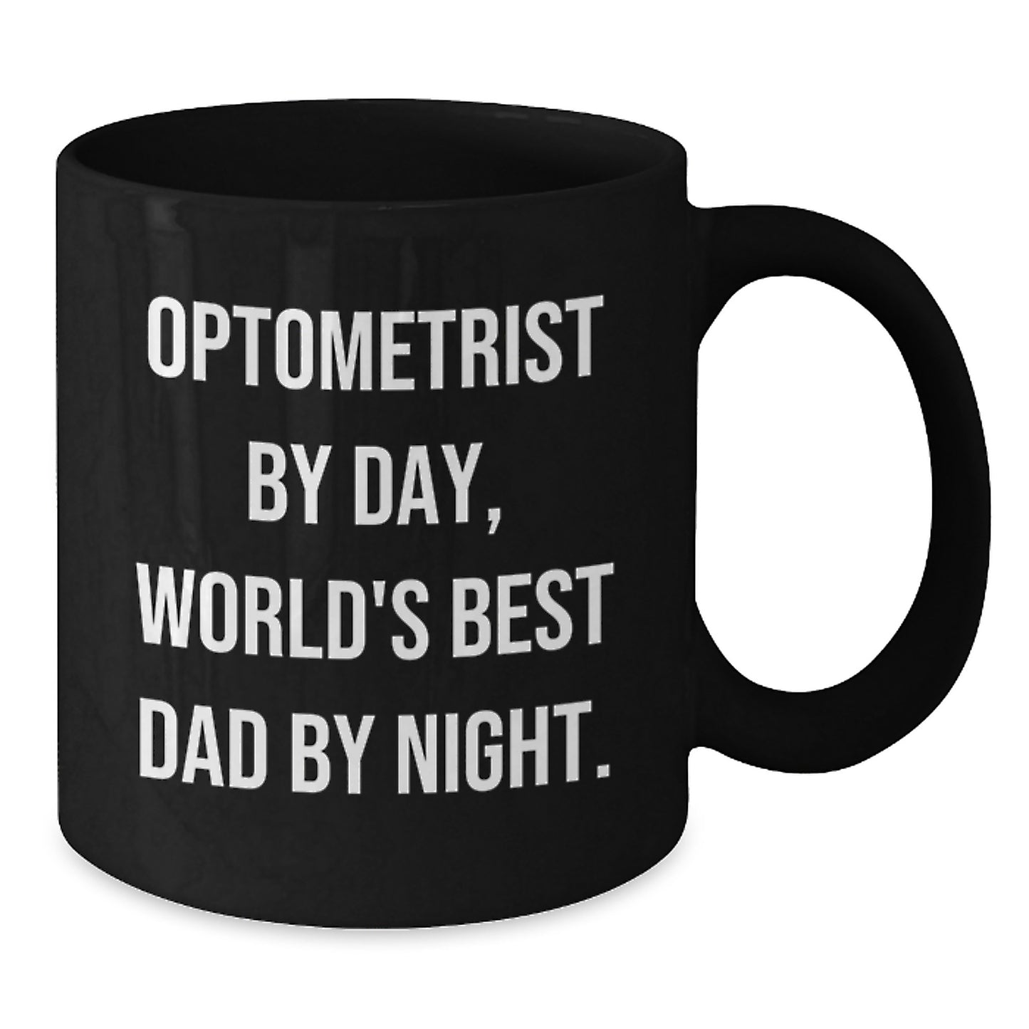 Optometrist By Day, World's Best Dad By Night Mug for Birthday Gift - Additional